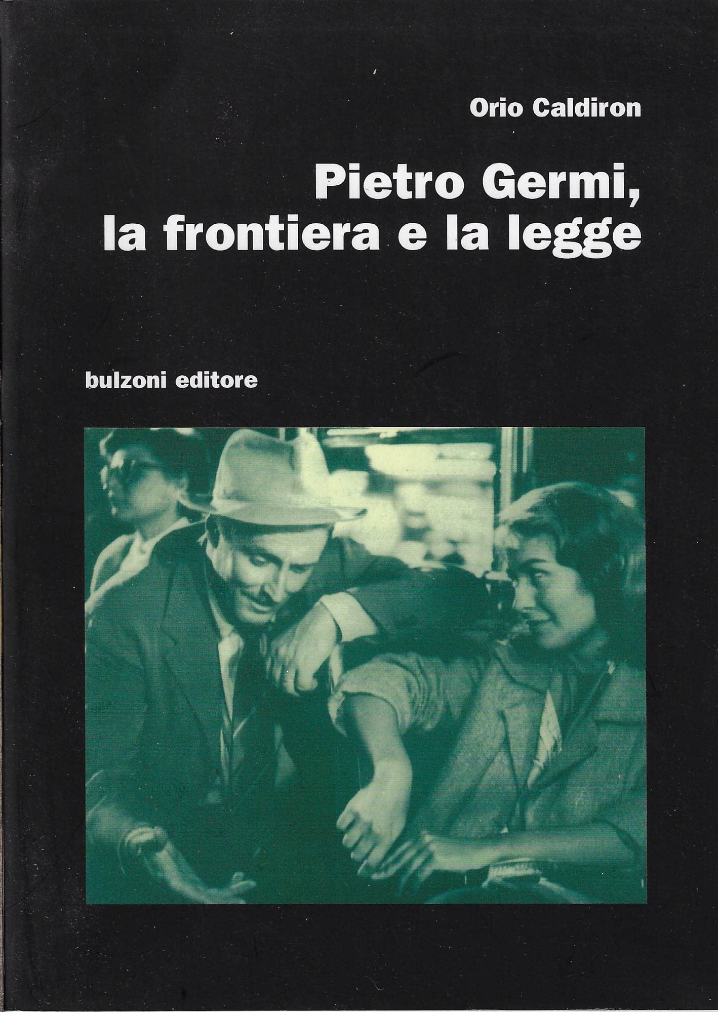 Pietro Germi. La Frontiera E La Legge - 4