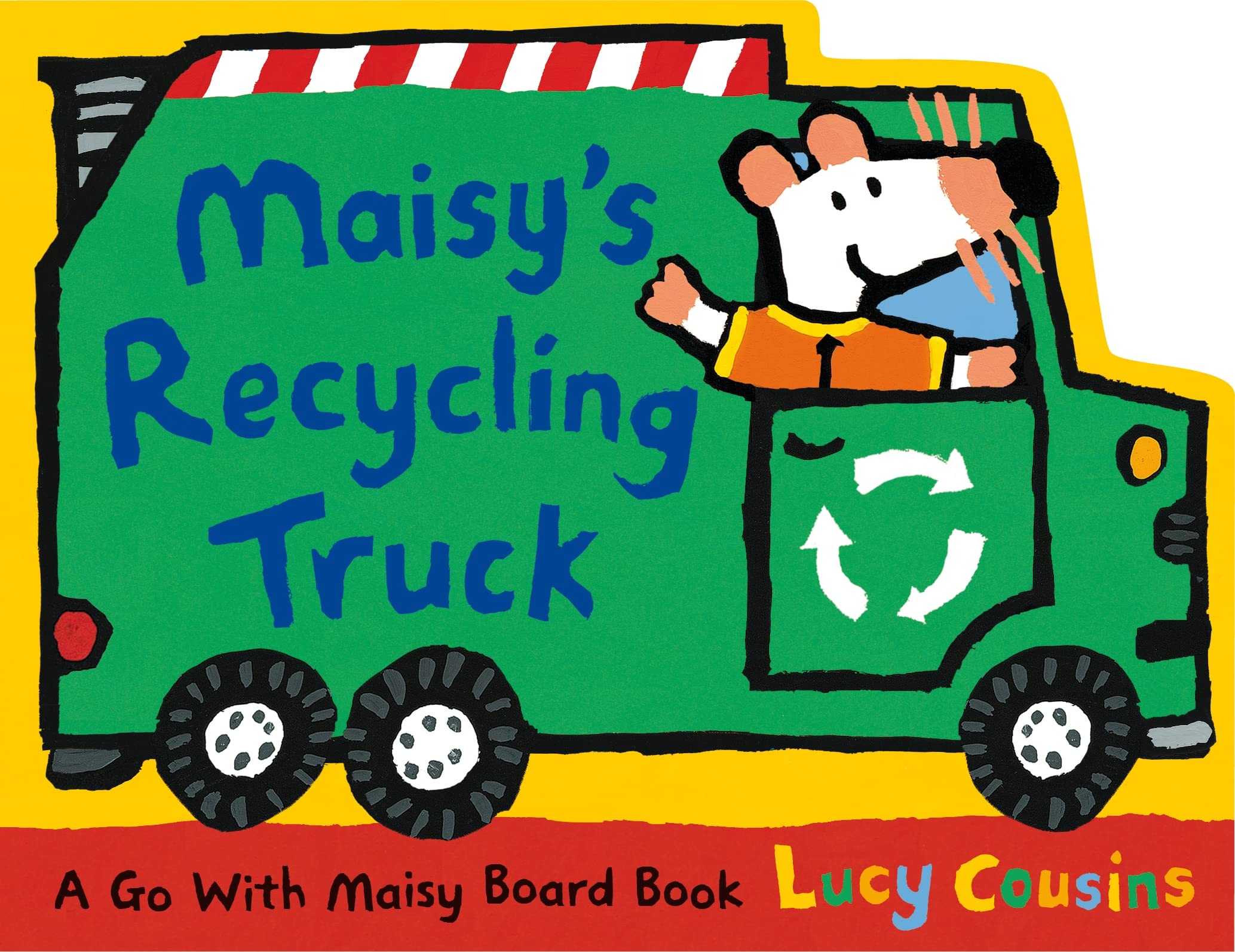 Maisy's Recycling Truck: (Garbage Truck-Shaped Board Book About Maisy the Mouse for Toddlers)