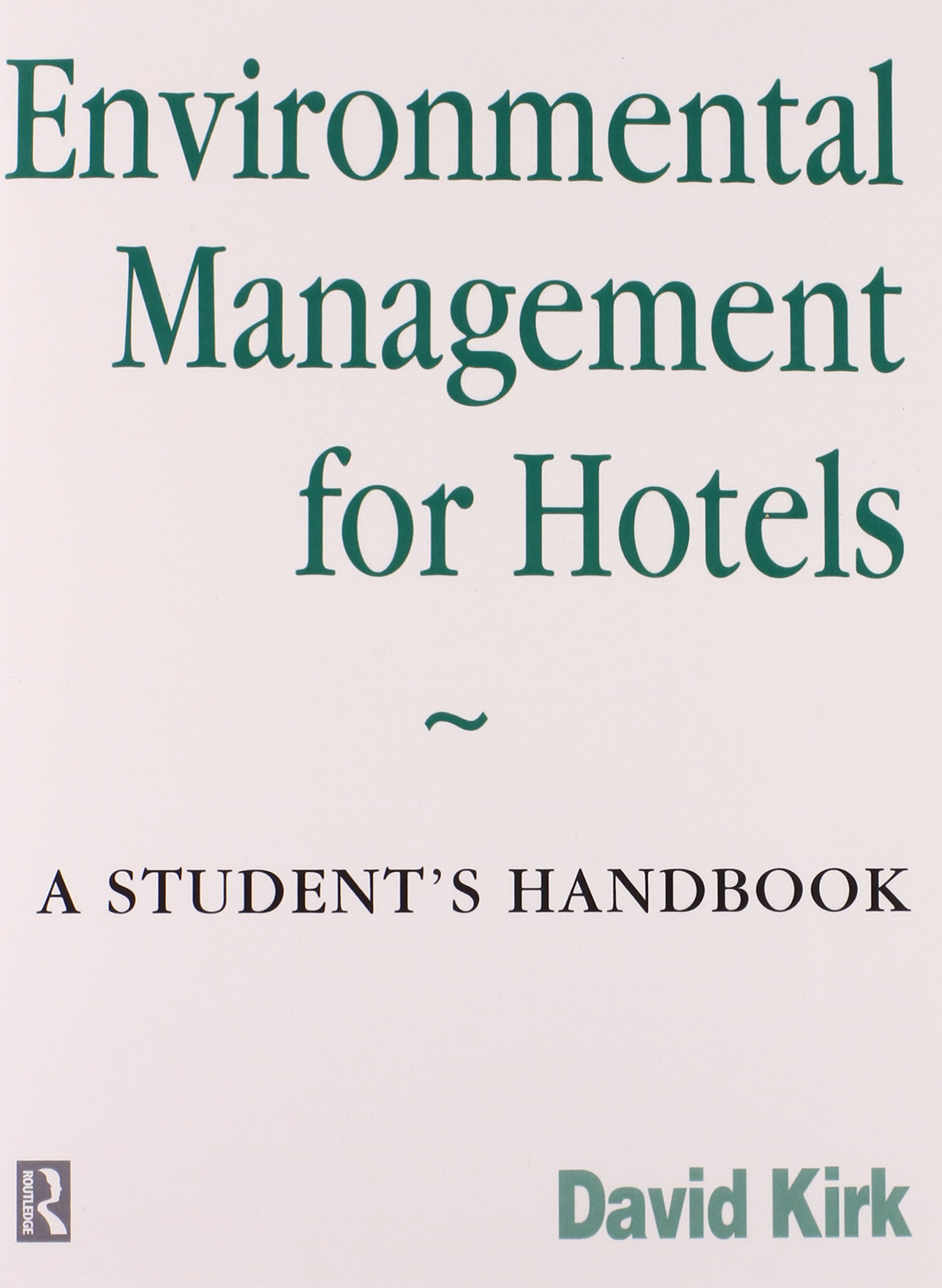 Environmental Management for Hotels: A Student's Handbook