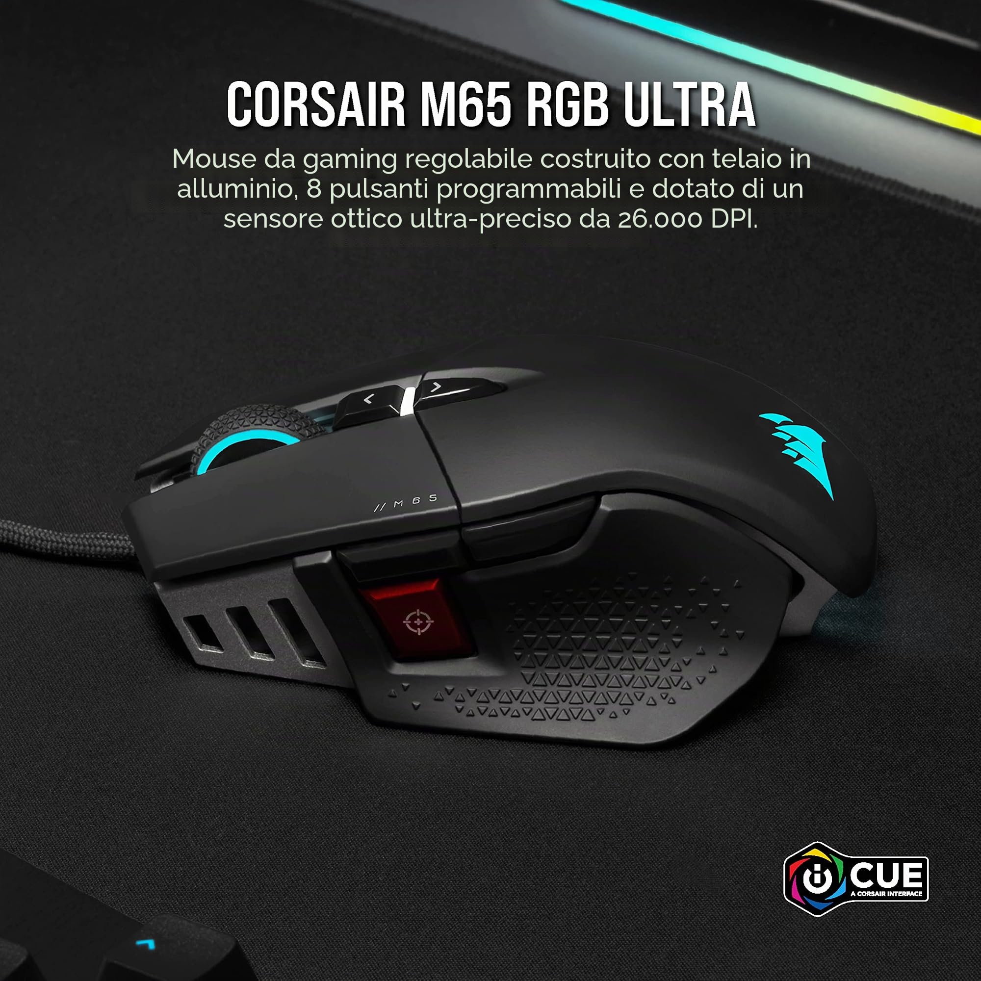 Corsair M65 RGB Ultra Tunable FPS Gaming Mouse Marksman Sensore ottico 26.000 DPI, interruttori ottici, tecnologia di iperelaborazione AXON, controllo Fusion Sensor, sistema di peso sintonizzabile -