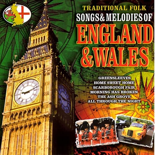 Traditional Folk Songs & Melodies of England & Wales by Various artists