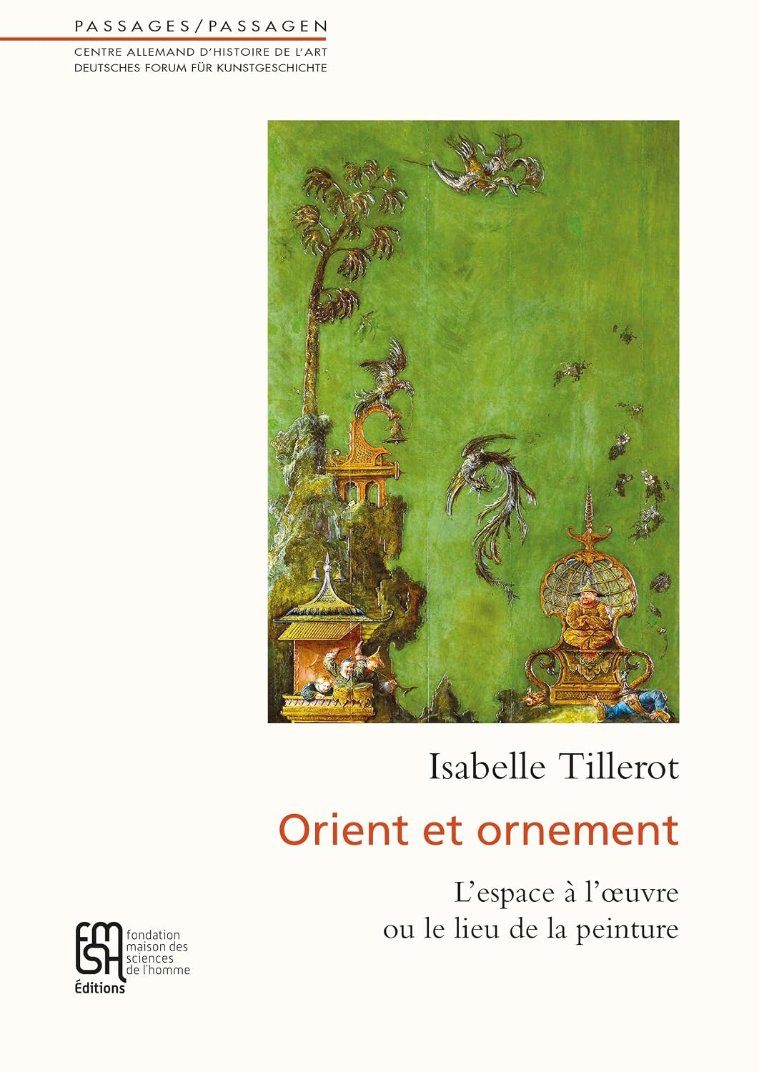 Orient et ornement: L’espace à l’œuvre ou le lieu de la peinture (Passages) (French Edition)