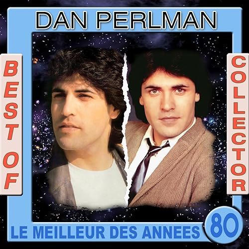 Dan Perlman You Know Me I Know You Best of Collector Dan Perlman (Le meilleur des années 80) by Dan