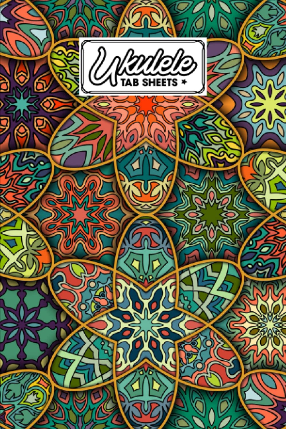 Ukulele Tab Sheets: Premium Mandalas Cover | Ukulele Chord Diagrams / Blank Ukulele Tablature Notebook | 120 Pages | Size 6"x9" by Hilmar Berger