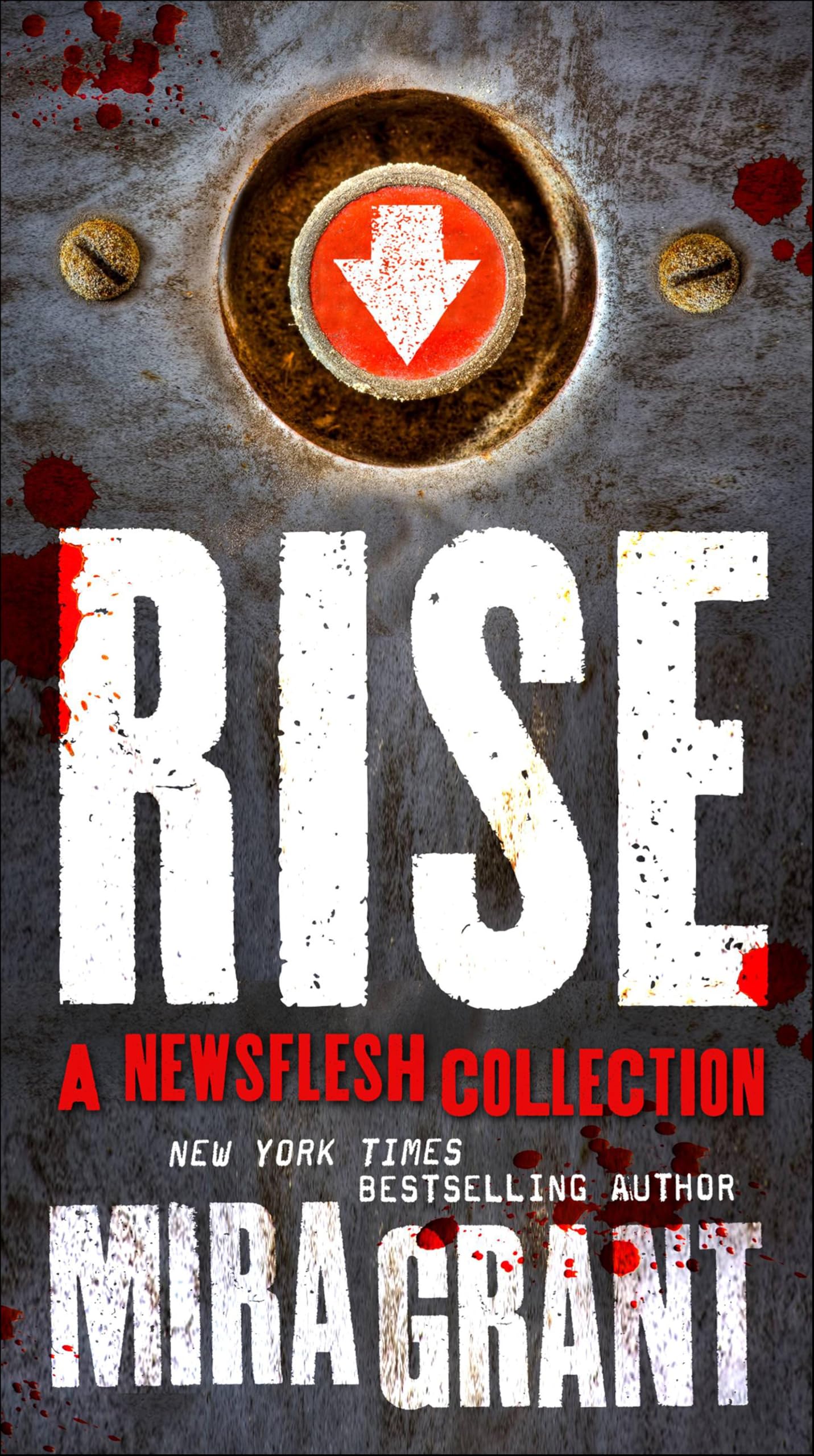 Rise: The Complete Newsflesh Collection