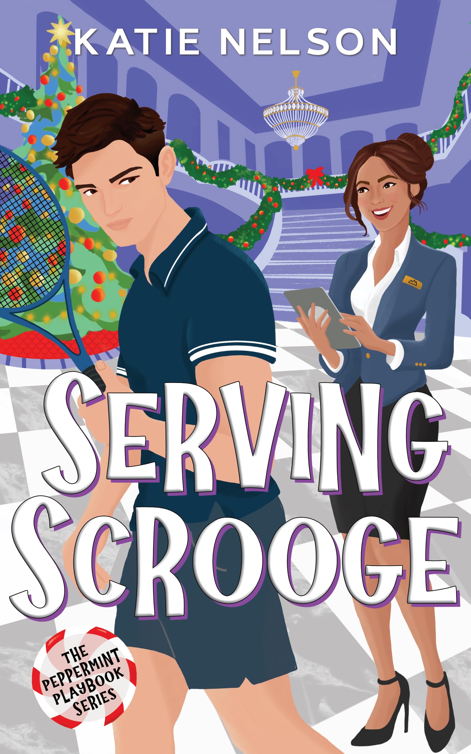 Serving Scrooge: A Sweet Christmas Romantic Comedy (The Peppermint Playbook)