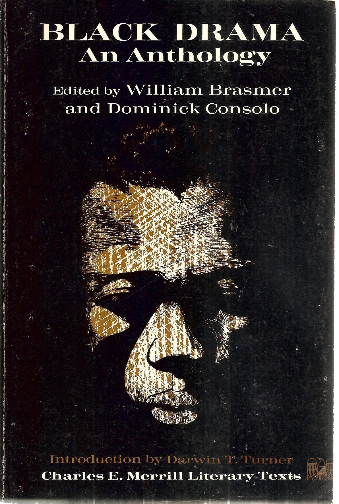 Black drama; an anthology, (Charles E. Merrill program in American literature)