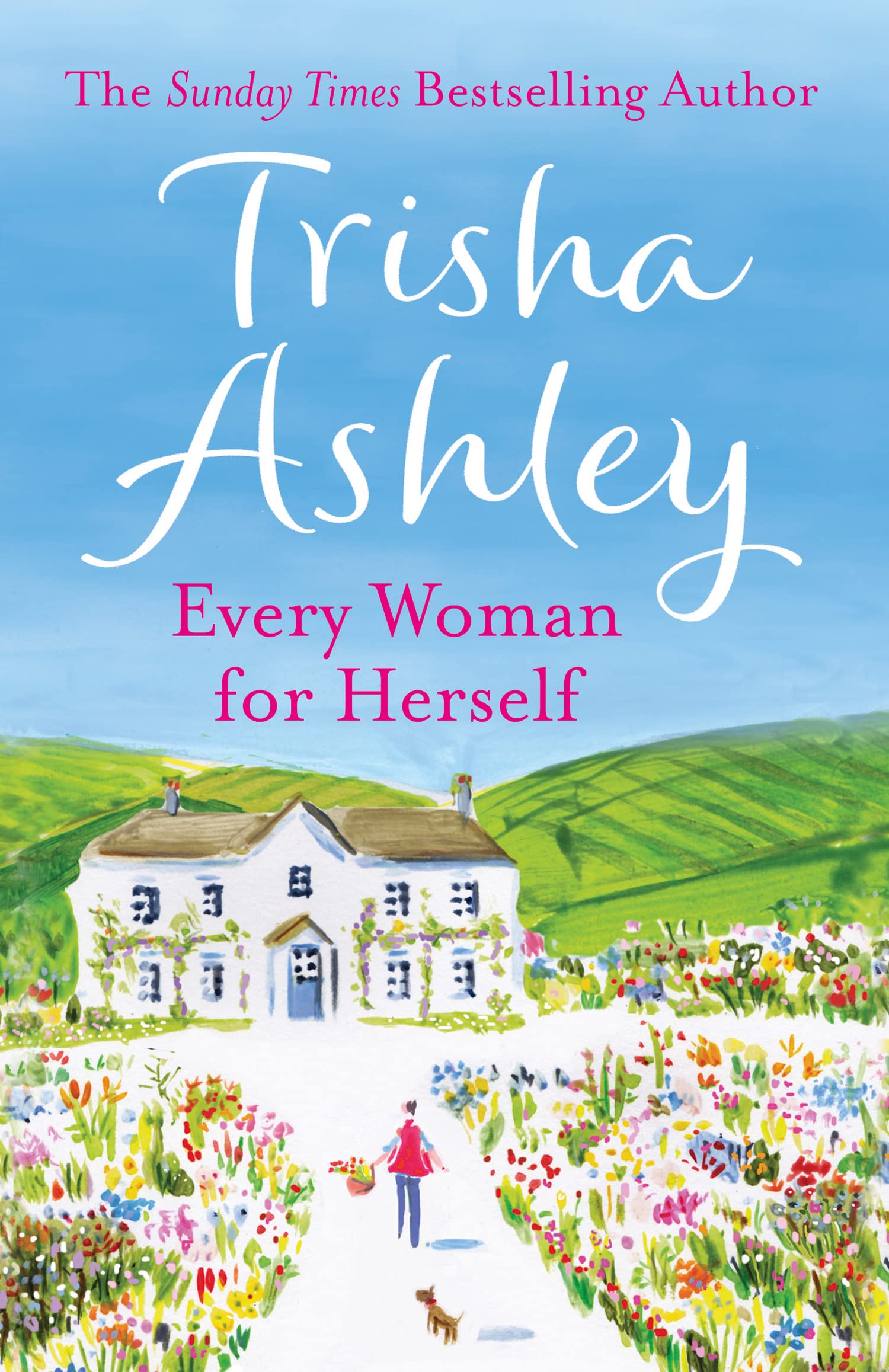 Every Woman for Herself: The hilarious, uplifting romantic comedy from the Sunday Times bestseller, perfect for fans of Katie Fforde and Carole Matthews