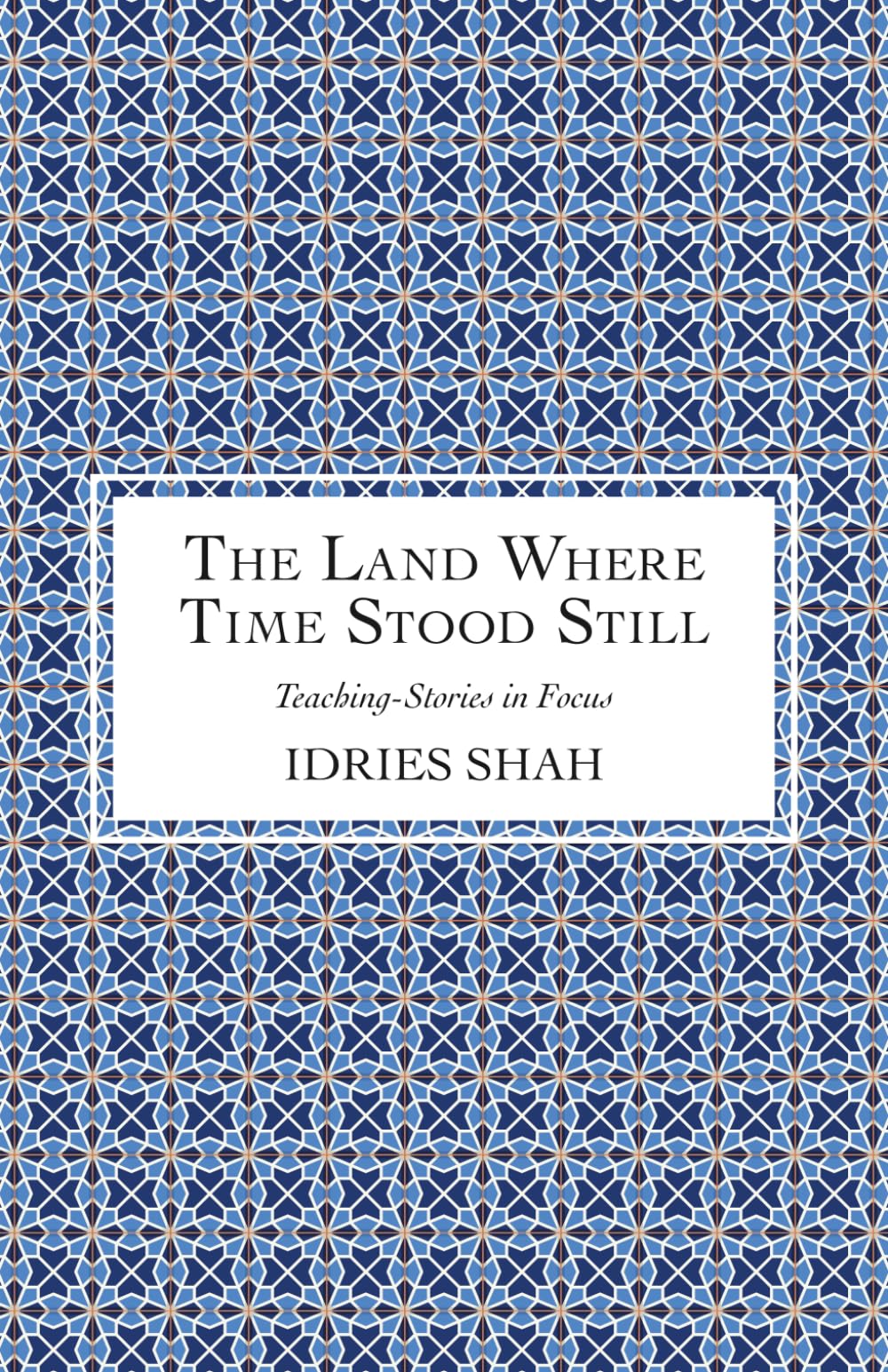 The Land Where Time Stood Still (Teaching-Stories in Focus)