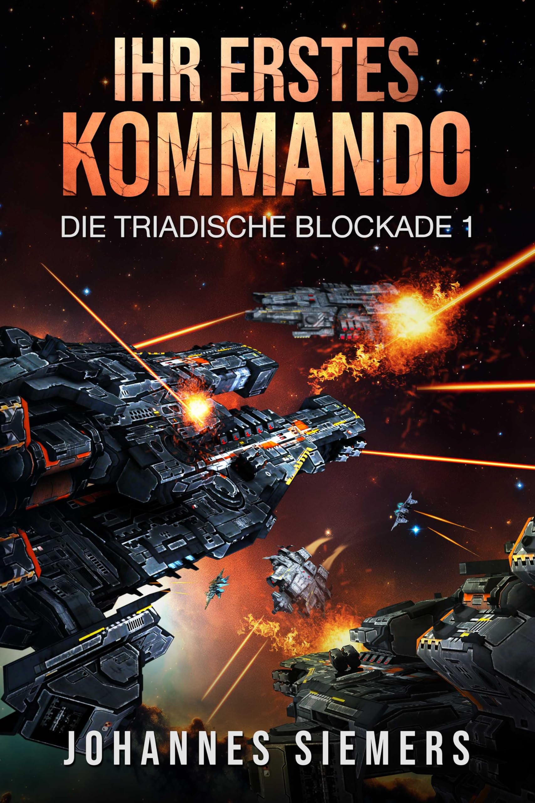 Ihr erstes Kommando (Die triadische Blockade 1)