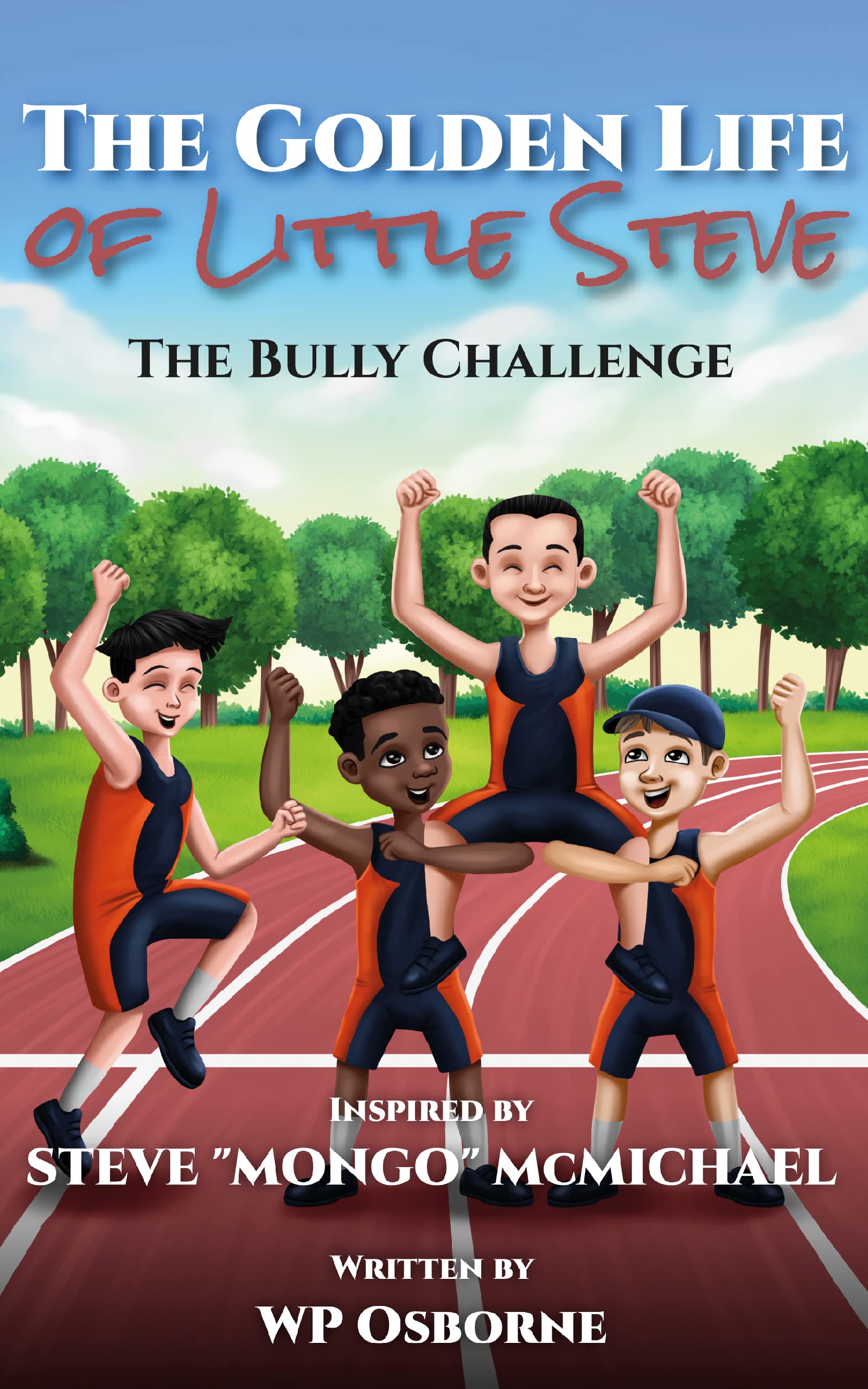THE GOLDEN LIFE OF LITTLE STEVE: THE BULLY CHALLENGE