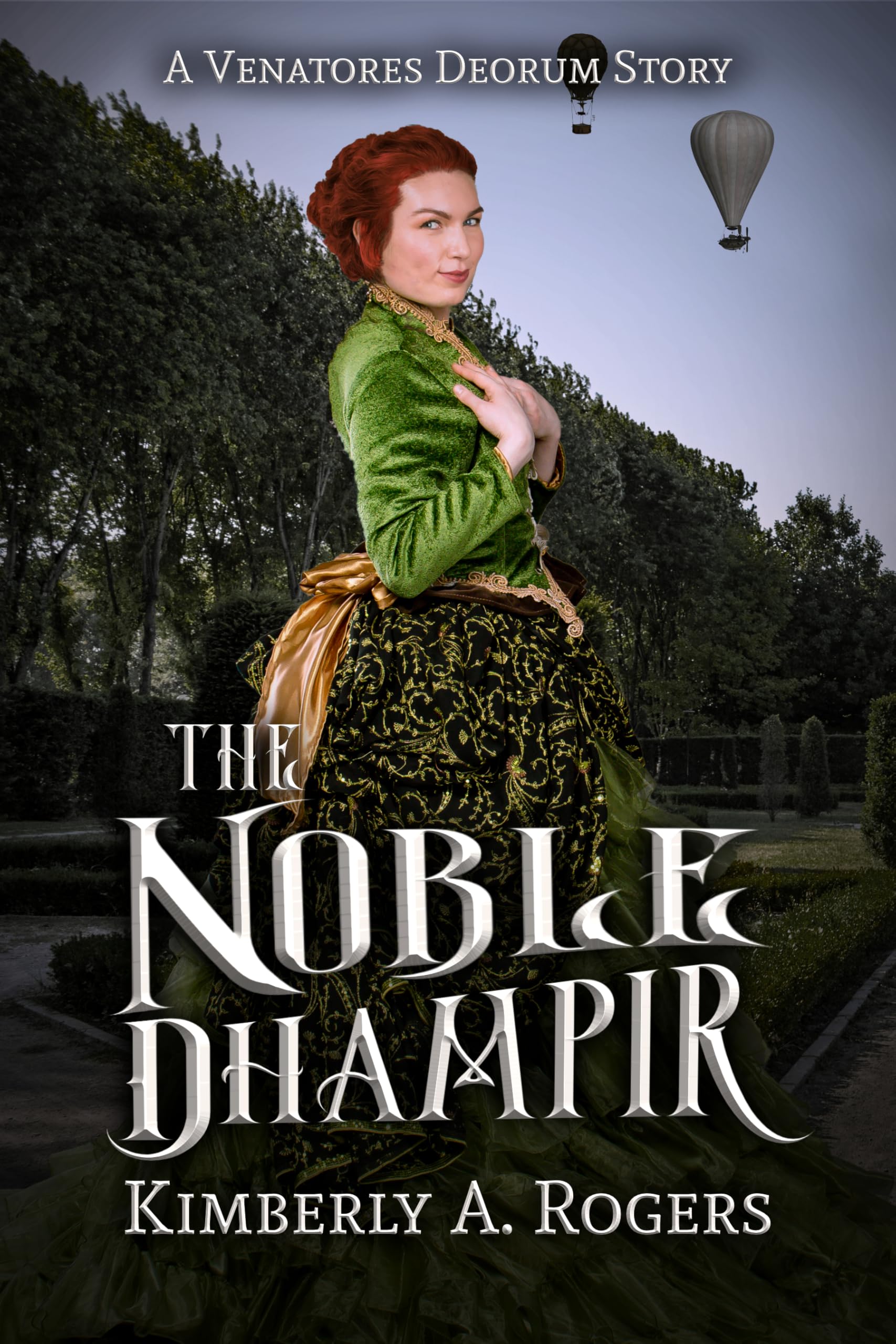 The Noble Dhampir: A Venatores Deorum Story (The Adventures of Henna Moriarty Book 4)