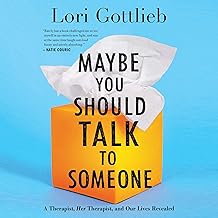 Best Maybe You Should Talk to Someone: A Therapist, HER Therapist, and Our Lives Revealed Review 