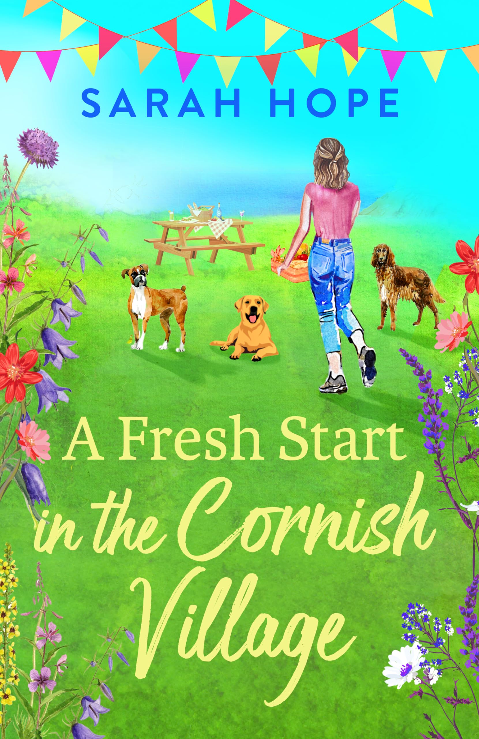 A Fresh Start in the Cornish Village: A completely heartwarming, uplifting romance from Sarah Hope (The Cornish Village Series, 3)