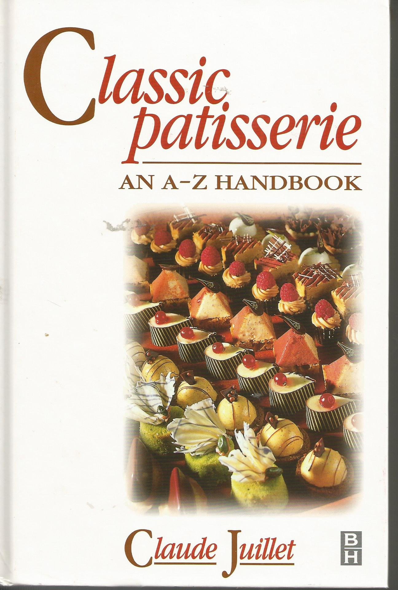 Buy Classic Patisserie: An A-Z Handbook Book Online at Low Prices