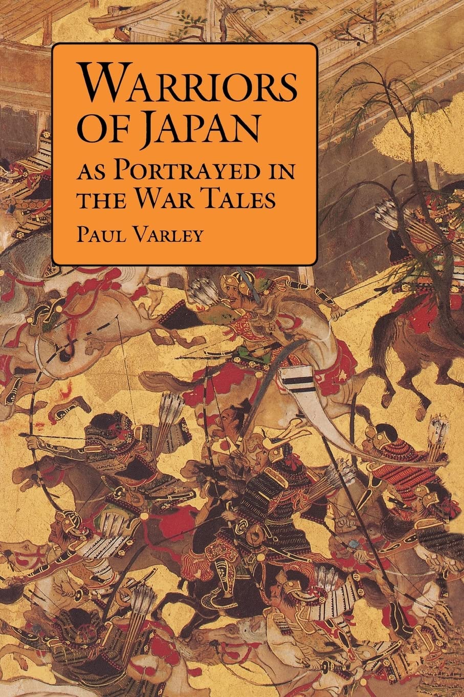 Warriors of Japan as Portrayed in the War Tales      Paperback – Illustrated, July 1, 1994