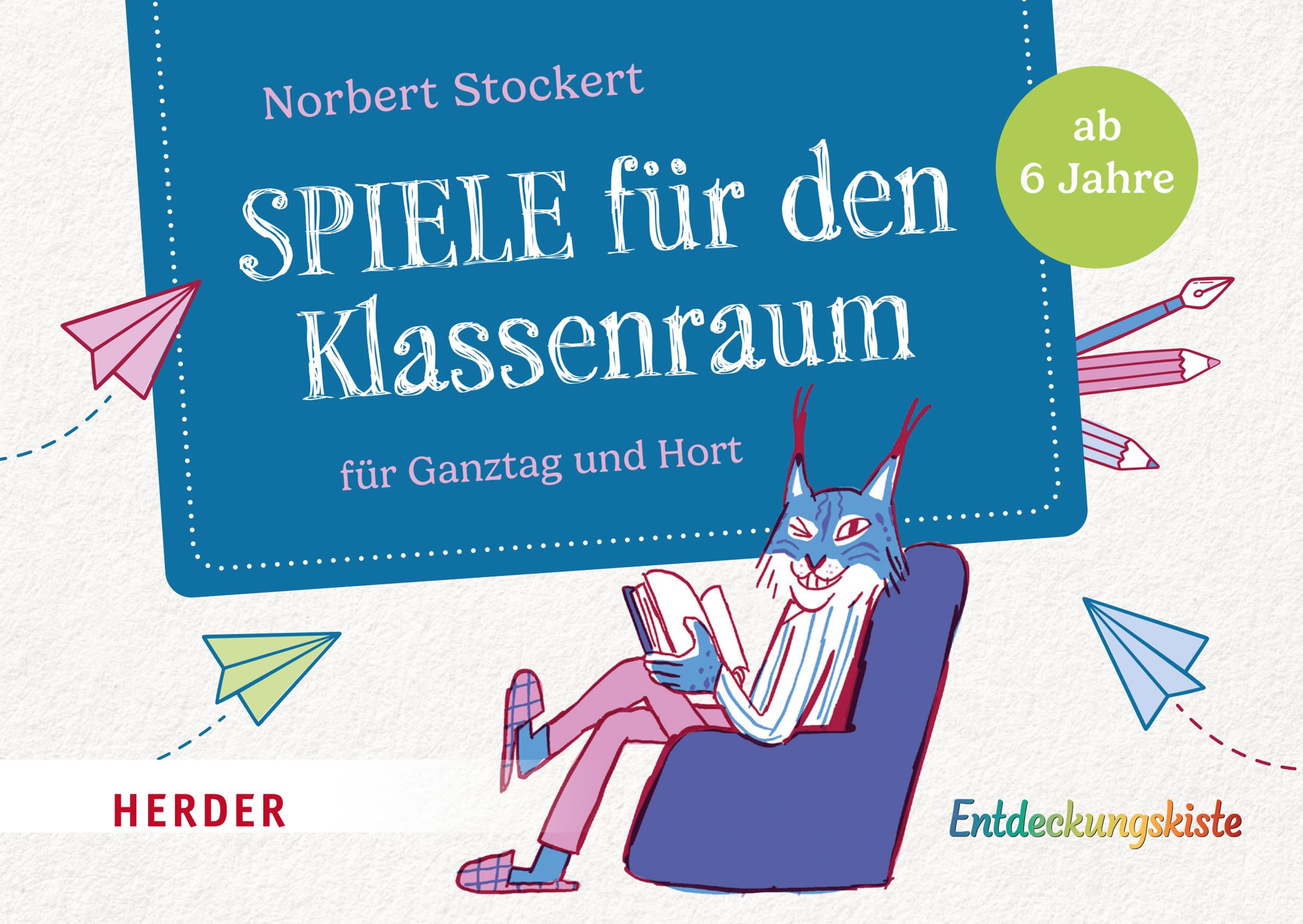 Spiele für den Klassenraum: für Ganztag und Hort