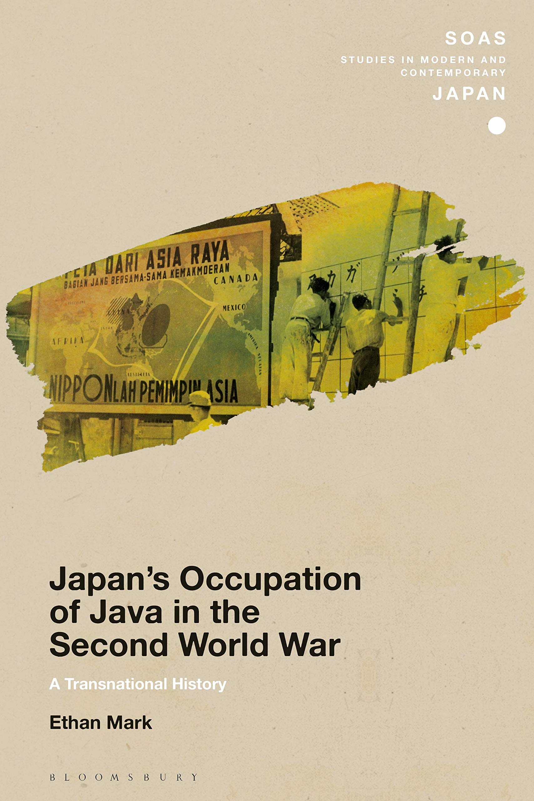 Japan's Occupation of Java in the Second World War: A Transnational History
