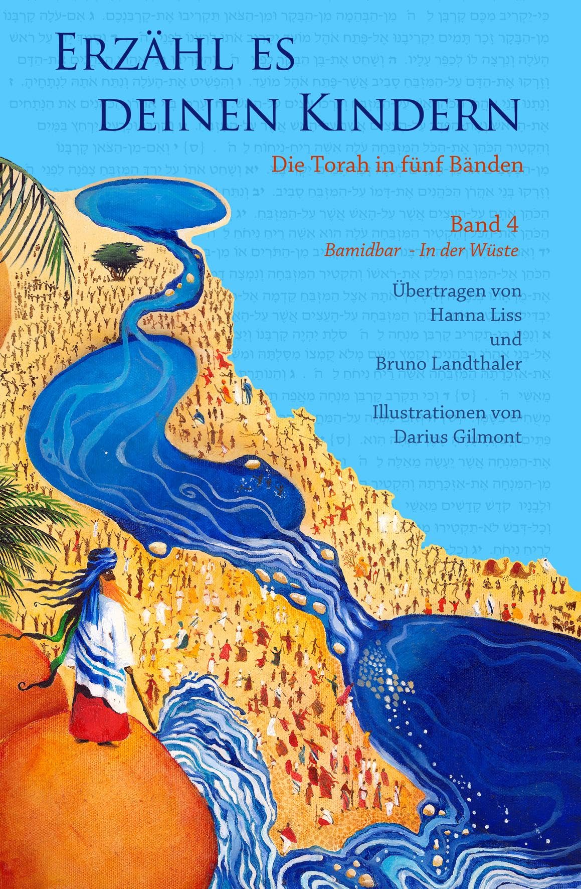 Erzähl es deinen Kindern-Die Torah in Fünf Bänden: Band 4 - Bamidbar - In der Wüste