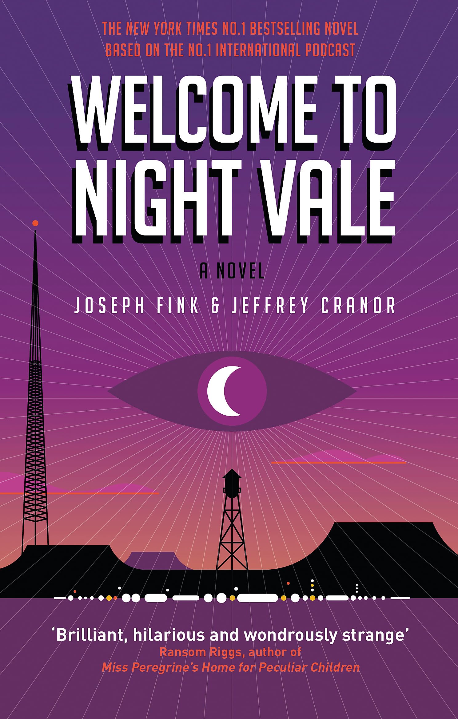 Welcome to Night Vale: A Novel Paperback – 19 Jan. 2017