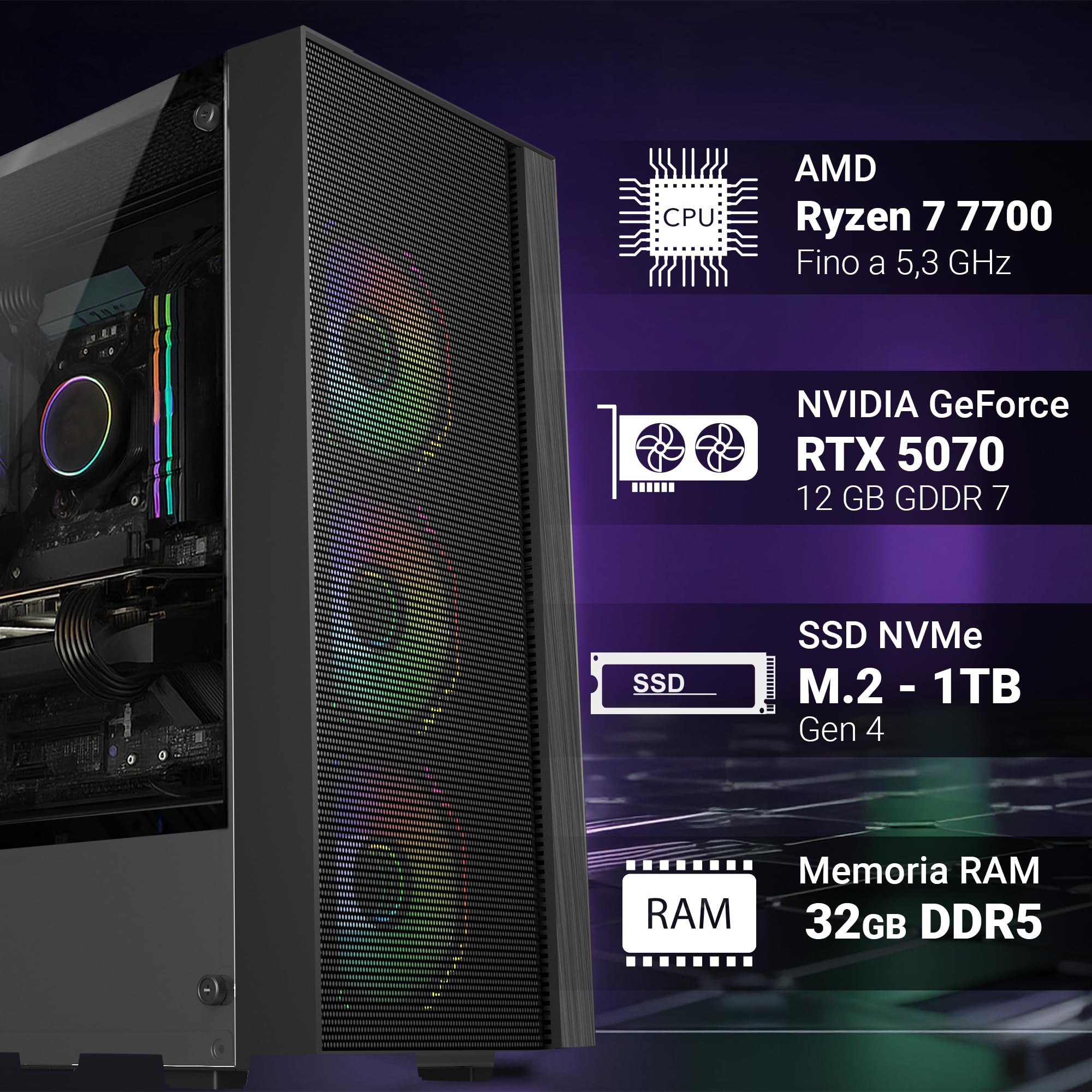PC Gaming Fisso AMD Ryzen 7 7700 RTX 5070 12GB RAM 32GB DDR5 SSD 1TB M.2 Wi-Fi Bluetooth Windows 11 Pro
