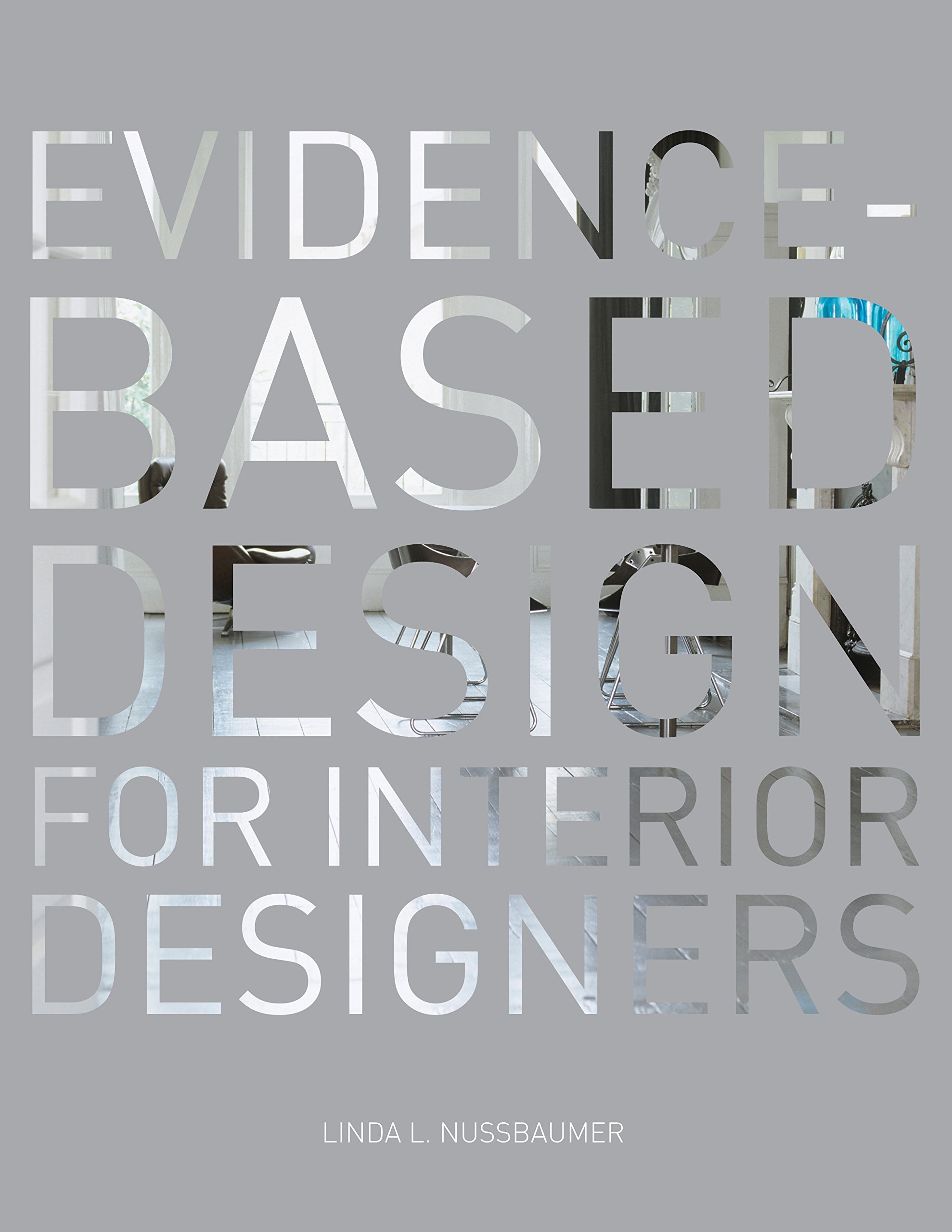 Evidence-Based Design for Interior Designers Illustrated Edition