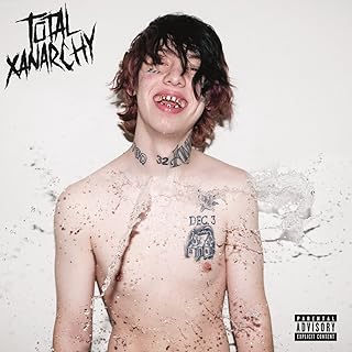 TOTAL XANARCHY [Explicit]
