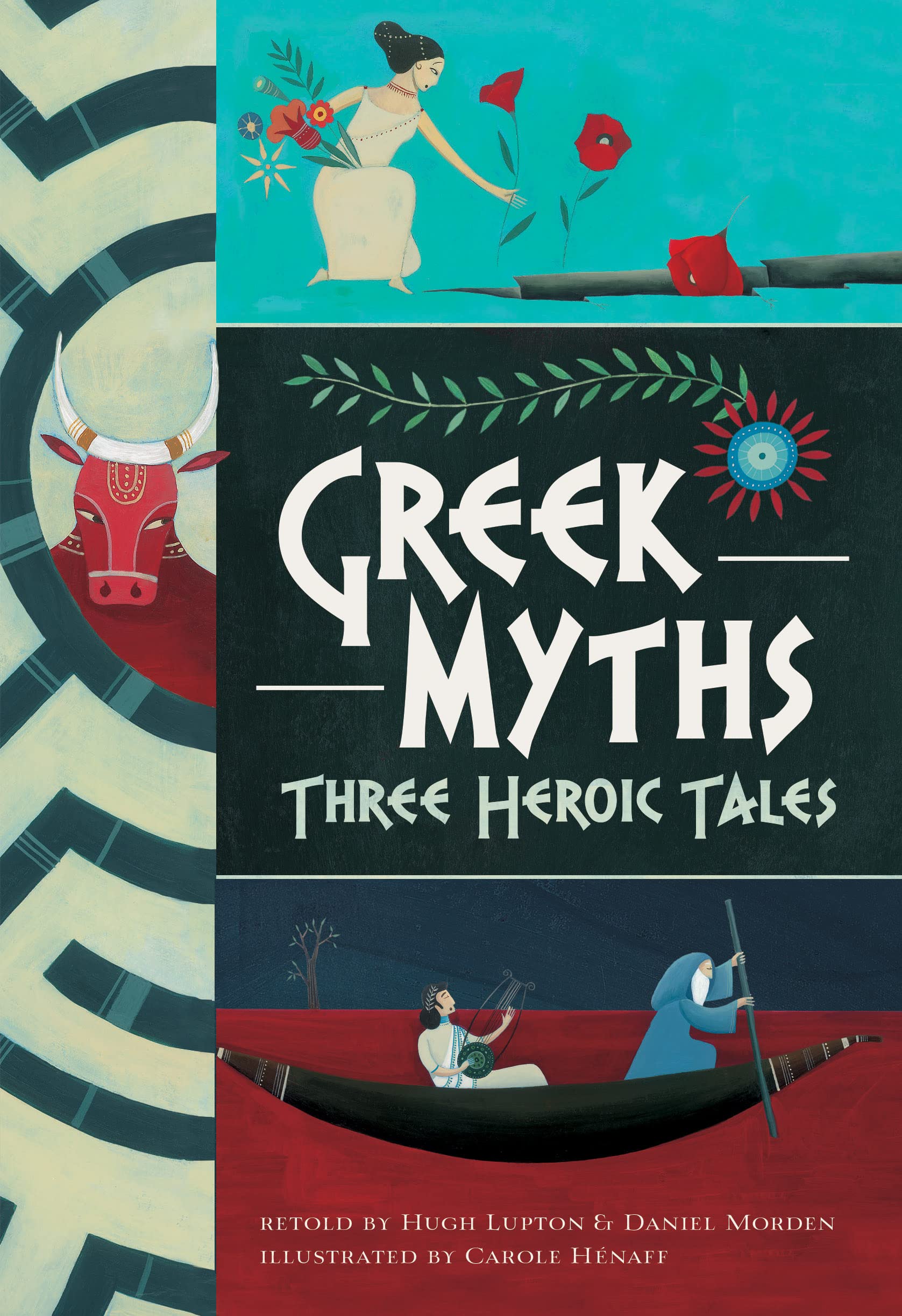 Greek Myths by Hugh Lupton Daniel Morton, Carole Henaff - 9781782853497