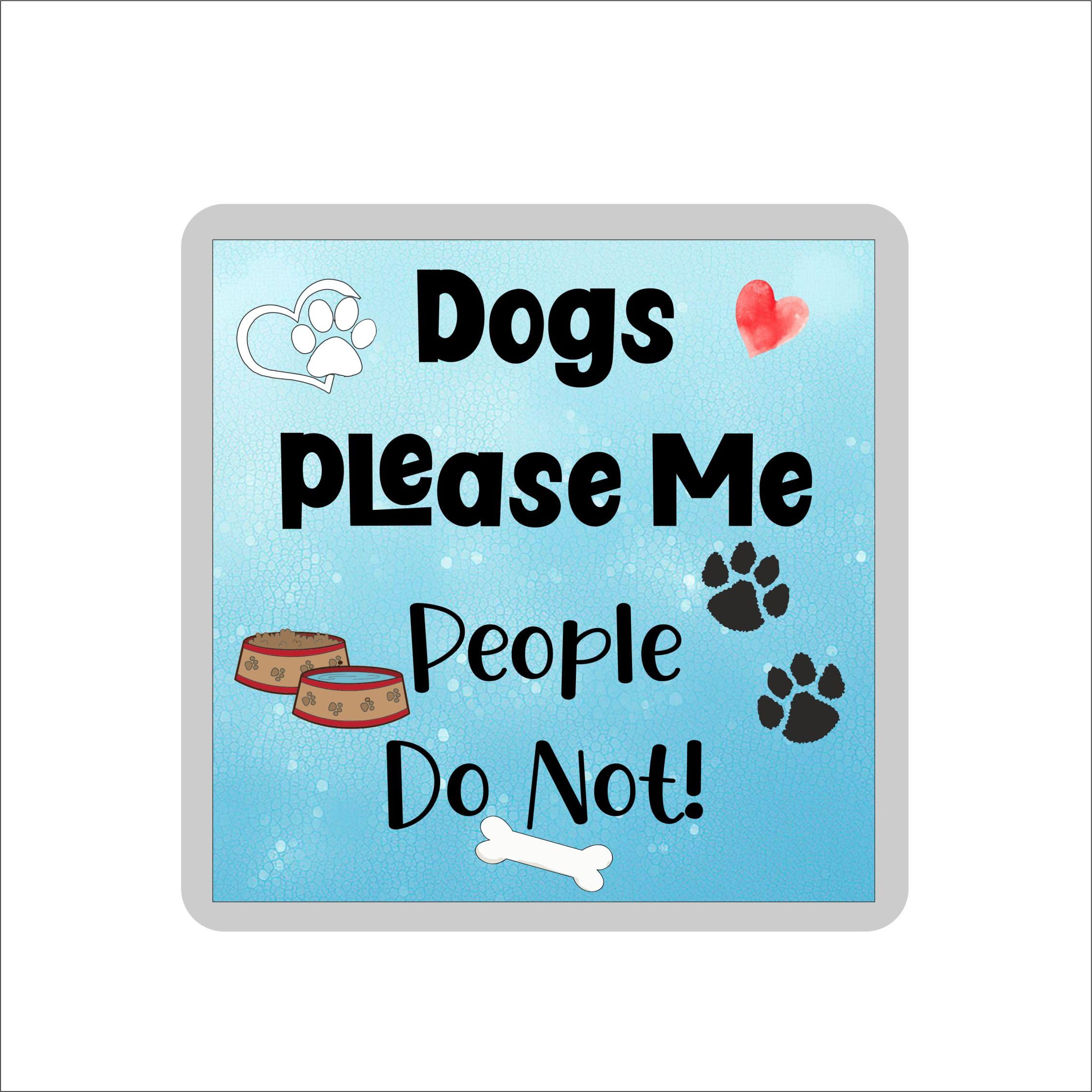 Decalarama Multicolor Dog Coaster Gift – Dogs Please Me People Do Not – Cute Novelty Fun Family Present