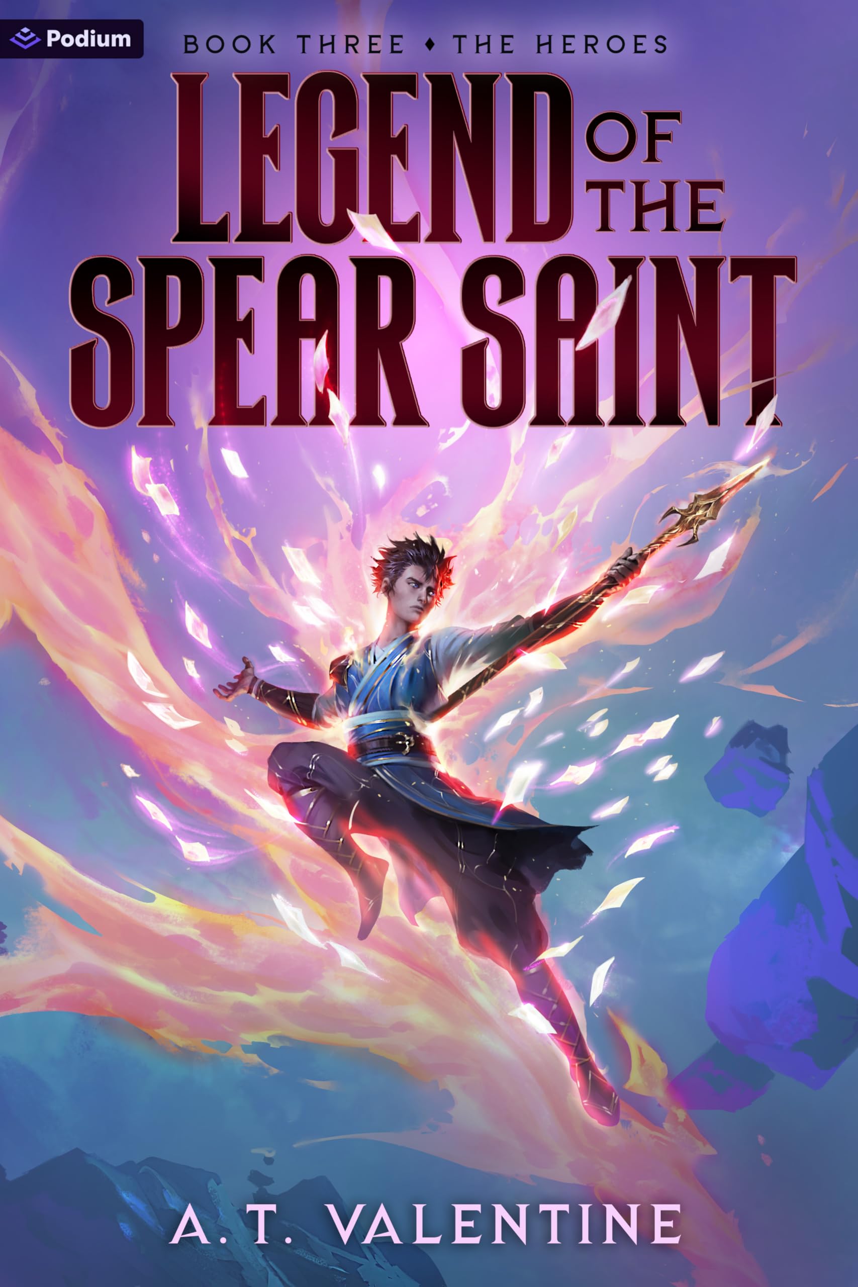 The Heroes: An Isekai Litrpg: 3 (Legend of the Spear Saint)