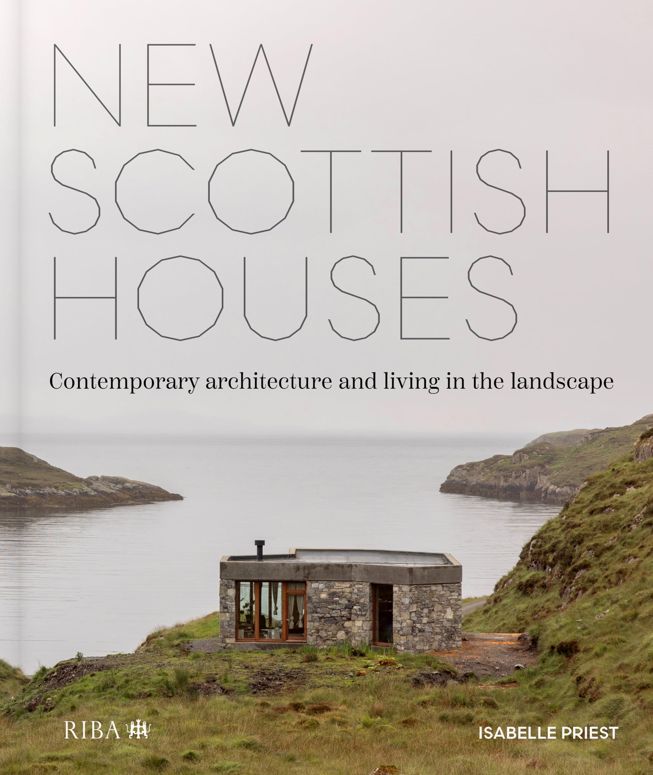 New Scottish Houses : Contemporary architecture and living in the landscape