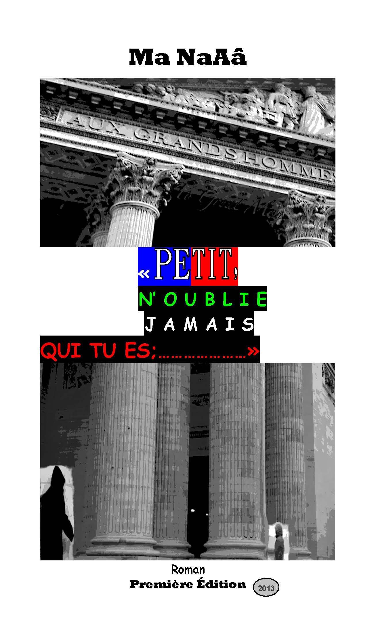 Petit, n'oublie jamais qui tu es (French Edition)