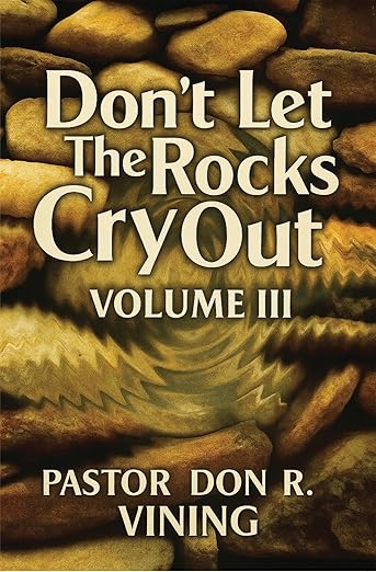 Don't Let The Rocks Cry Out: Volume III