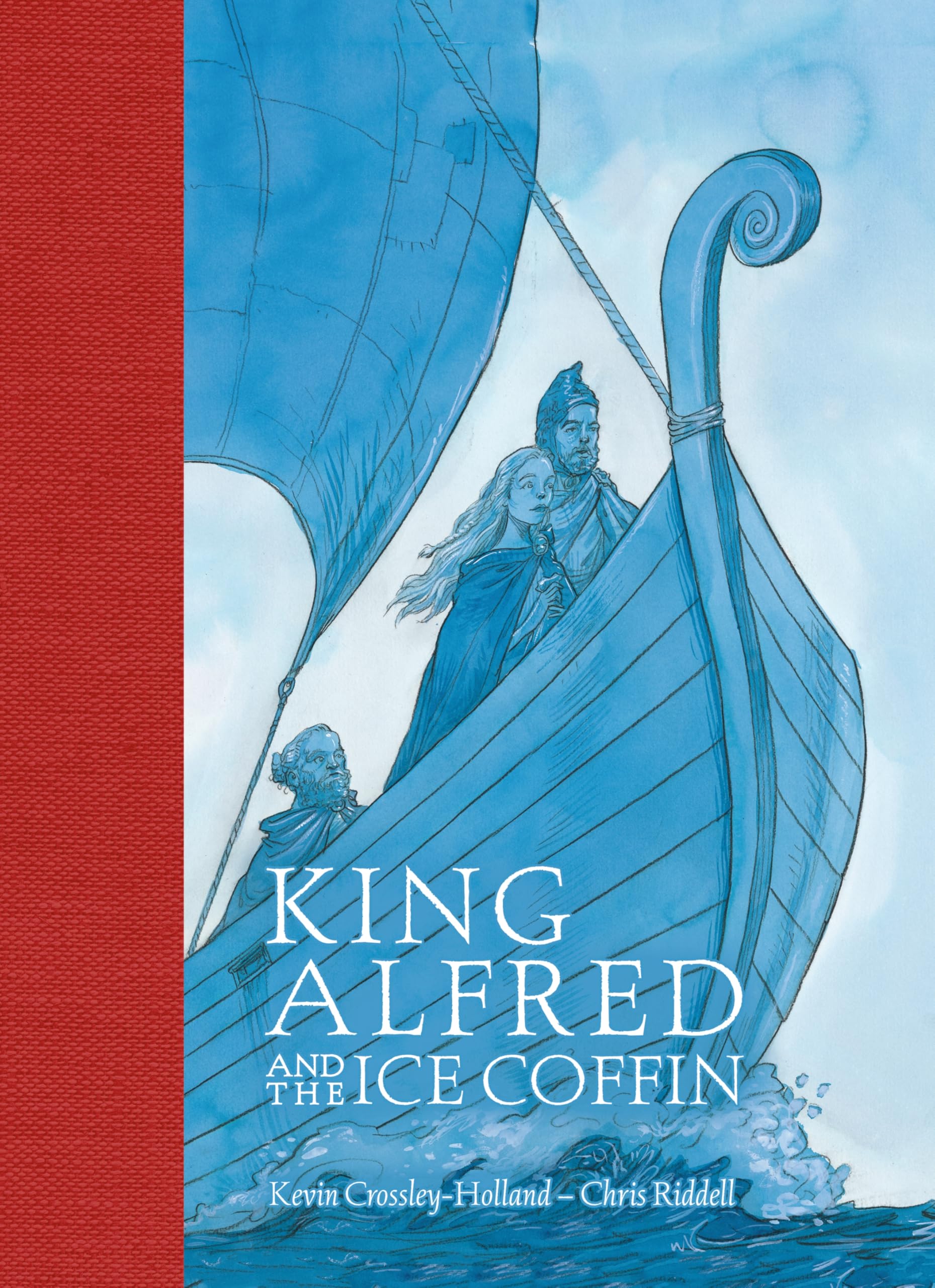 Kevin Crossley-Holland King Alfred & the Ice Coffin Hardback Book