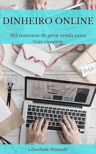 Dinheiro Online : Guia Completo e eficaz para aprender a gerar renda extra online