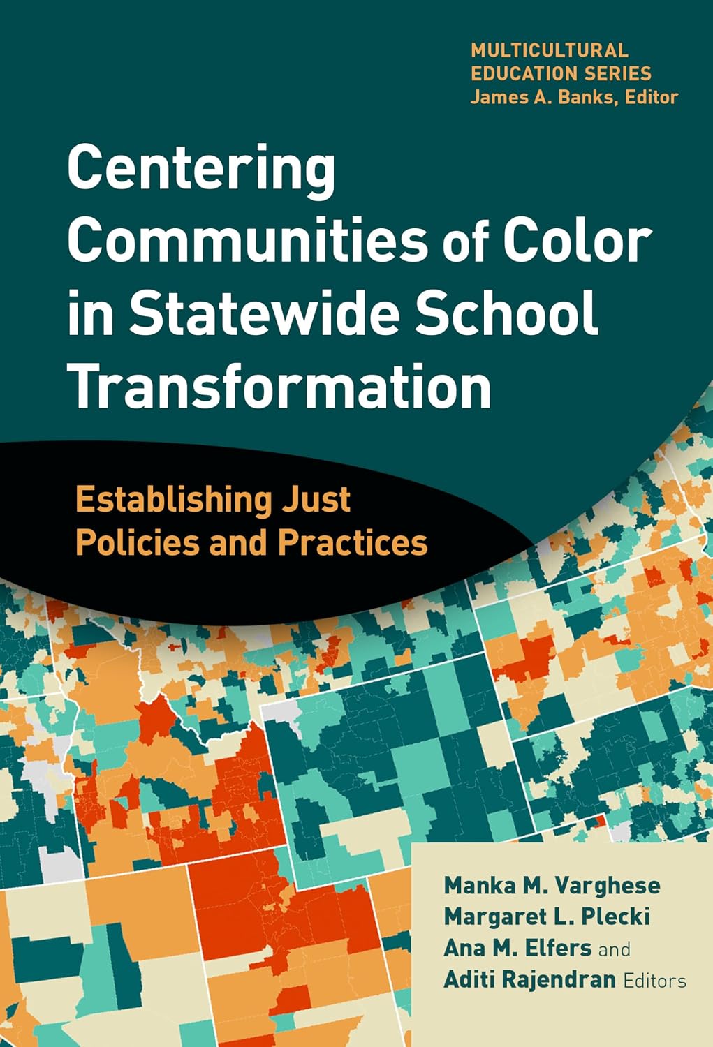 Centering Communities of Color in Statewide School Transformation: Establishing Just Policies and Practices (Multicultural Education Series)