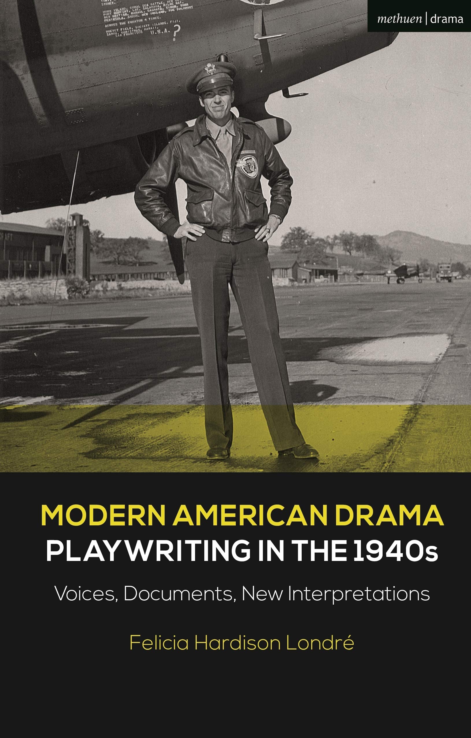 Modern American Drama: Playwriting in the 1940s: Voices, Documents, New Interpretations (Decades of Modern American Drama: Playwriting from the 1930s to 2009)