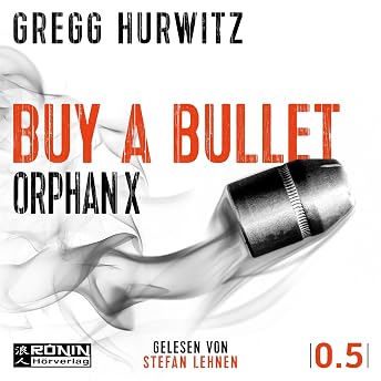 Buy a Bullet Hörbuch von Gregg Hurwitz episode artwork