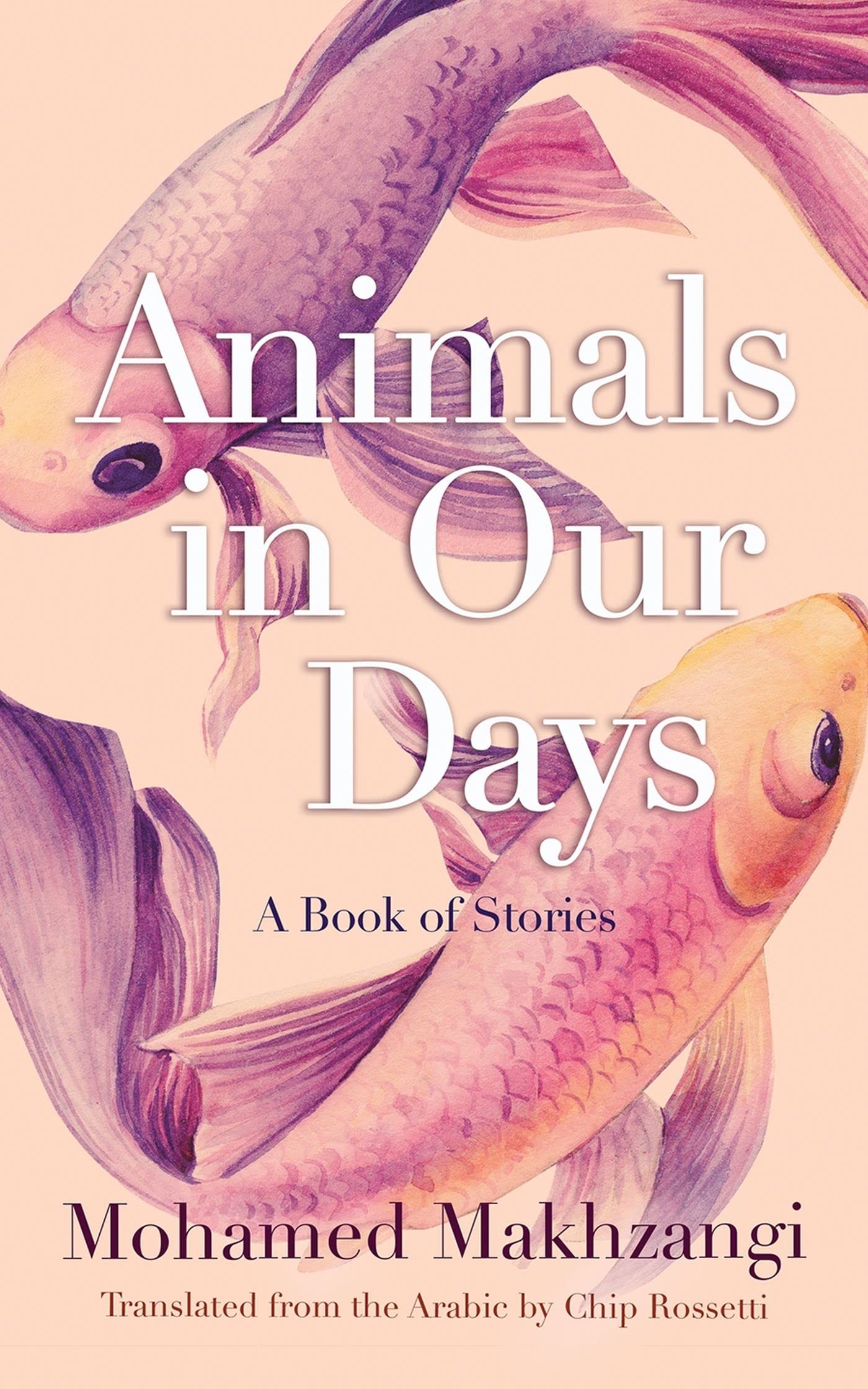 Buy Animals in Our Days: A Book of Stories (Middle East Literature in Translation) — BookShops.in