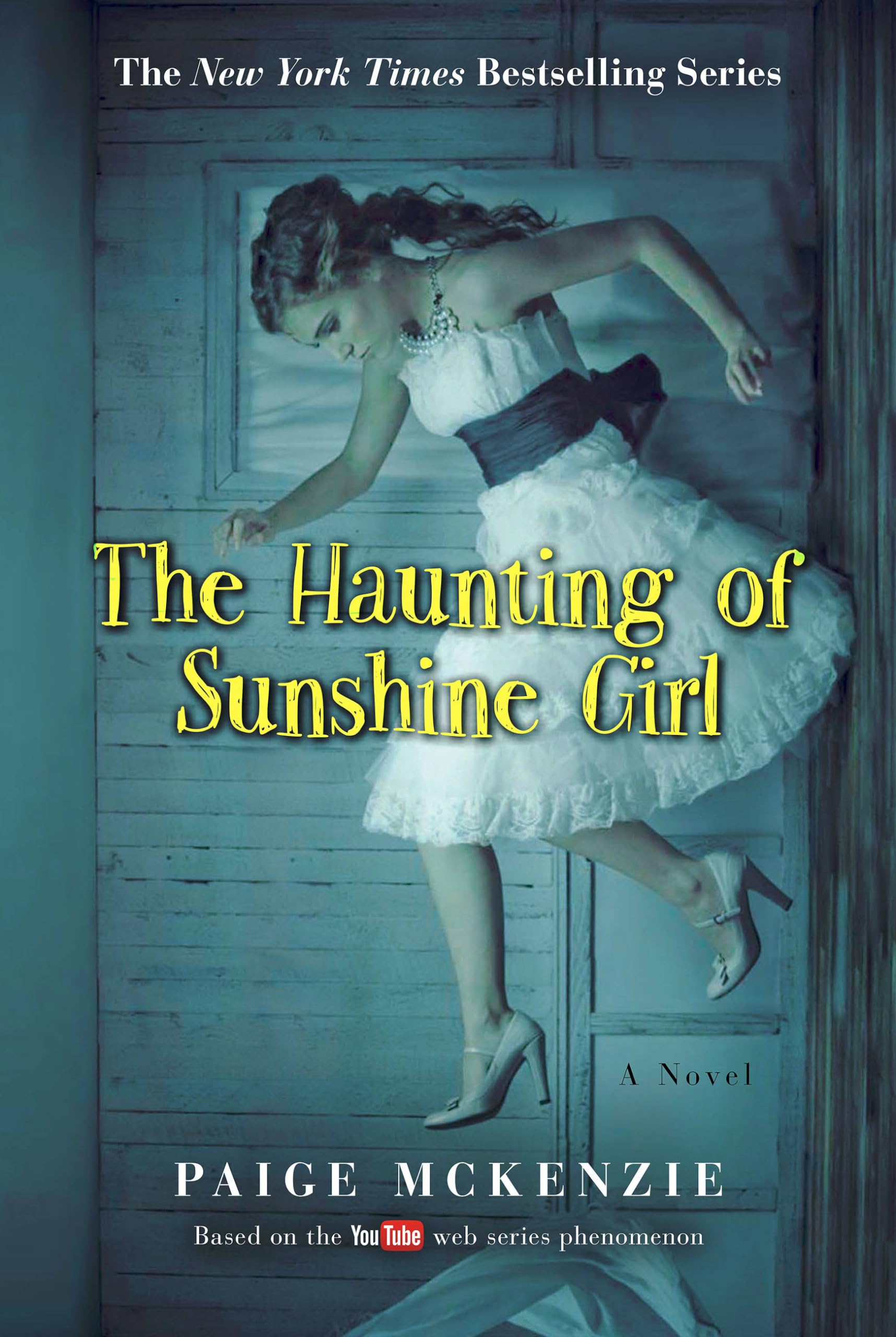 The Haunting of Sunshine Girl: Book One by Alyssa Sheinmel PAPERBACK
