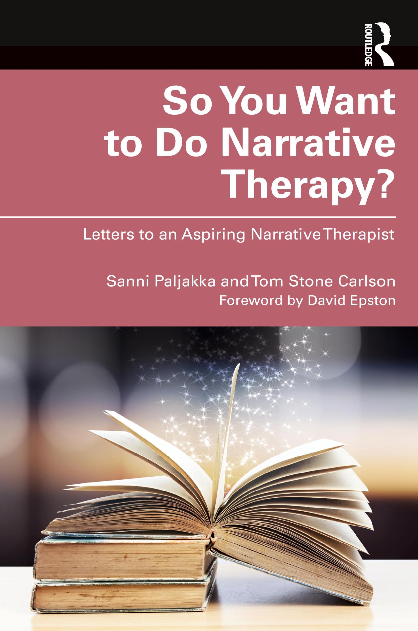 So You Want to Do Narrative Therapy?: Letters to an Aspiring Narrative Therapist