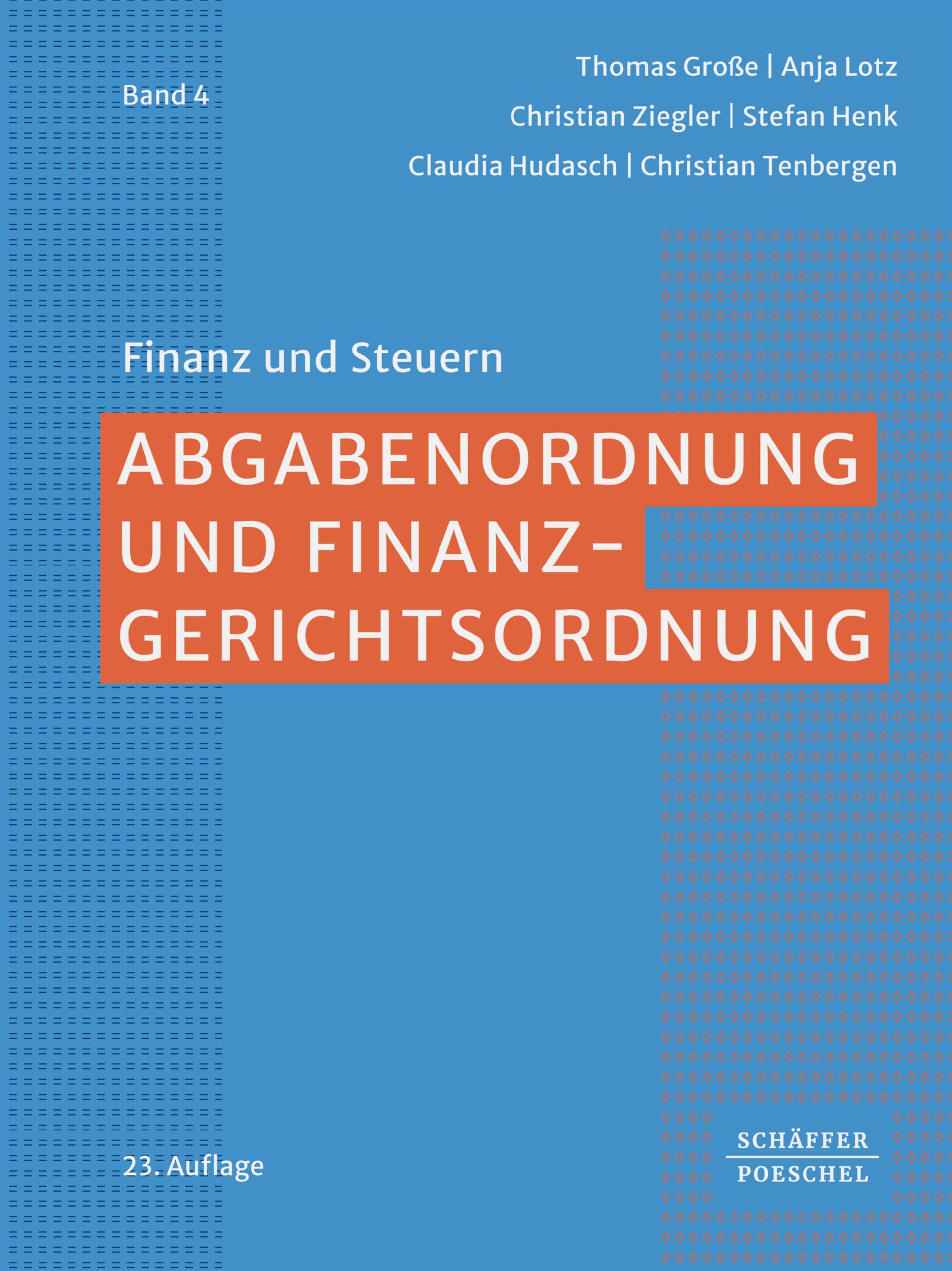 Abgabenordnung und Finanzgerichtsordnung (Finanz und Steuern 4)