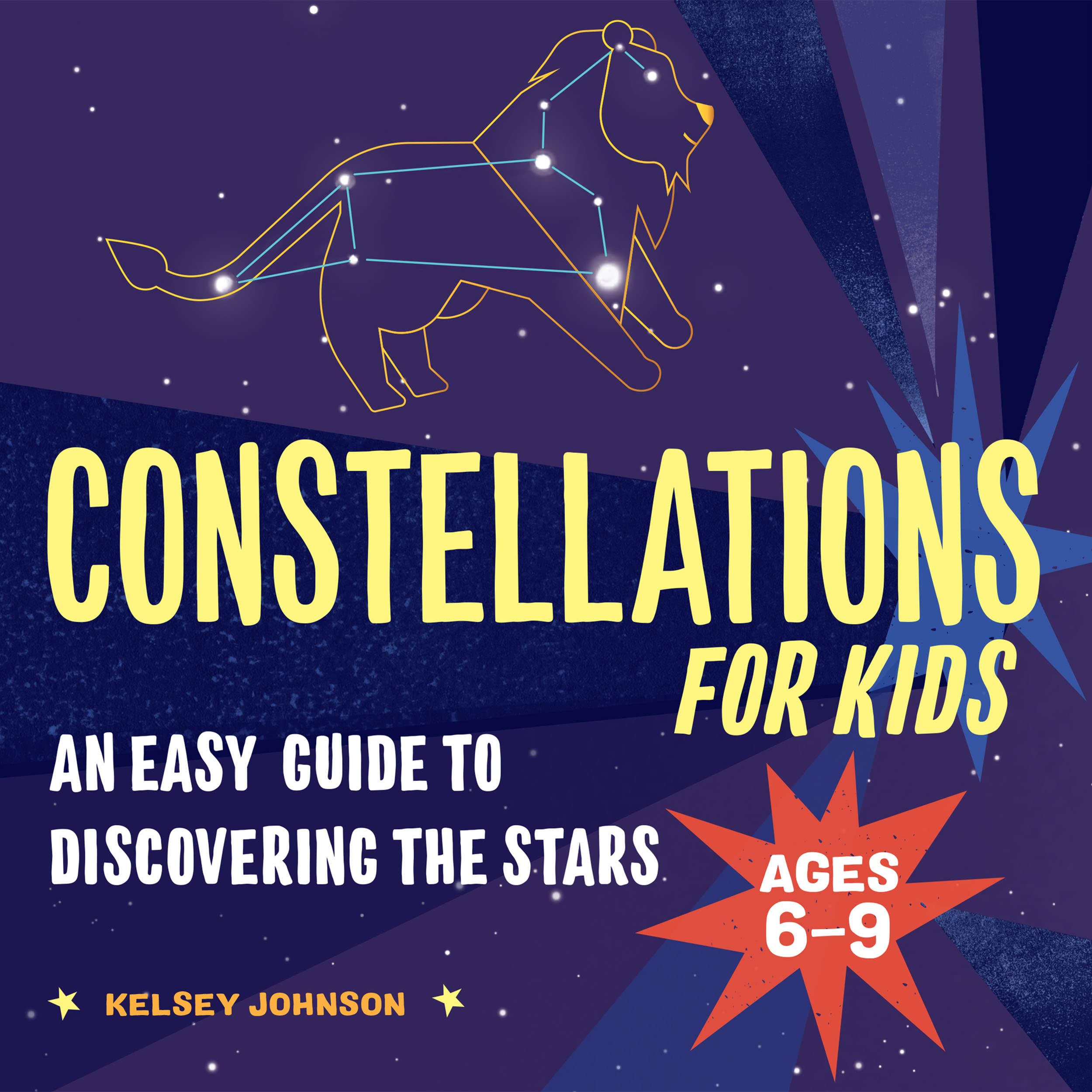Rockridge Press Constellations for Kids: An Easy Guide to Discovering the Stars
