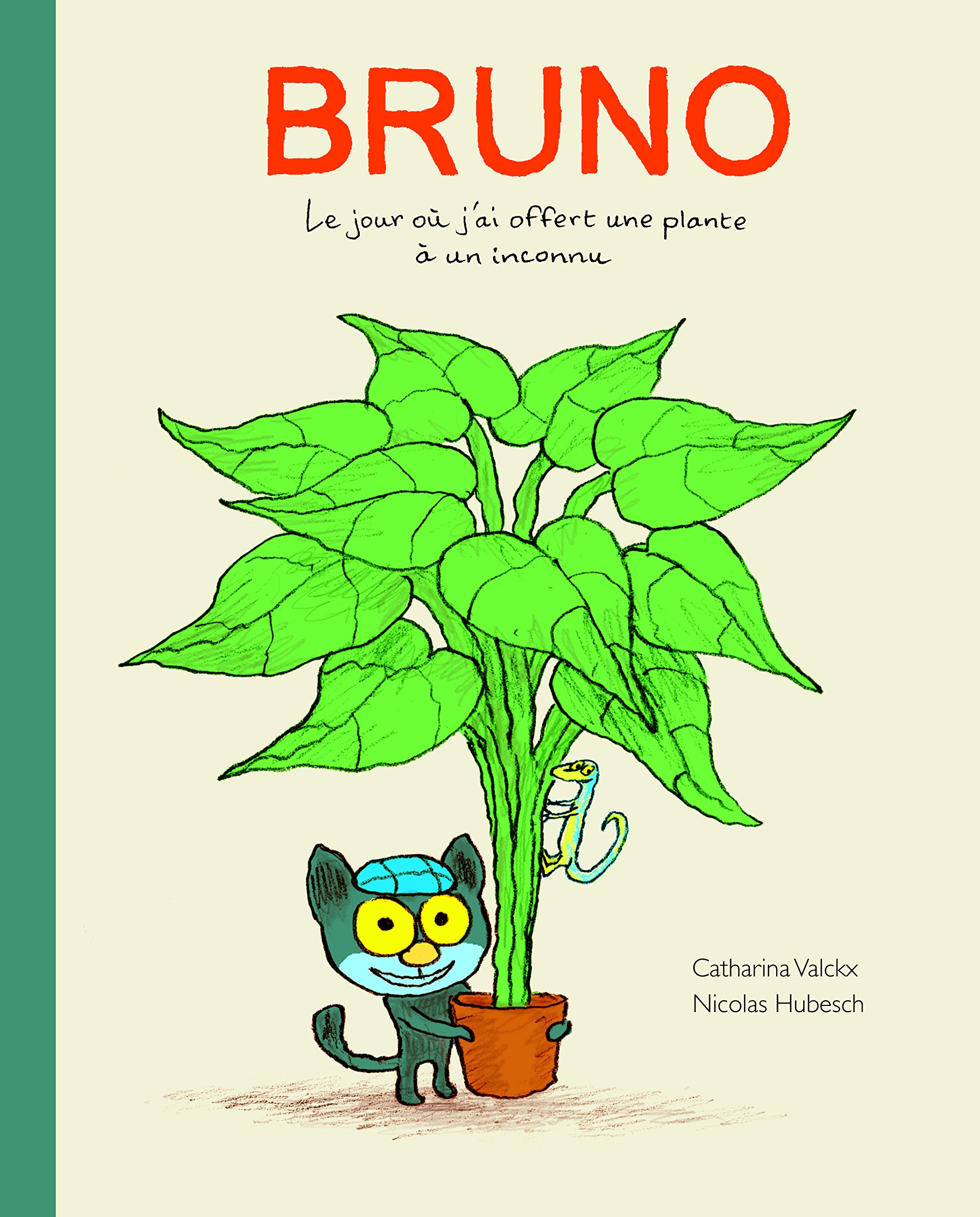 Bruno - Le jour où j'ai offert une plante à un inconnu: Le jour où j'ai offert une plante a un inconnu