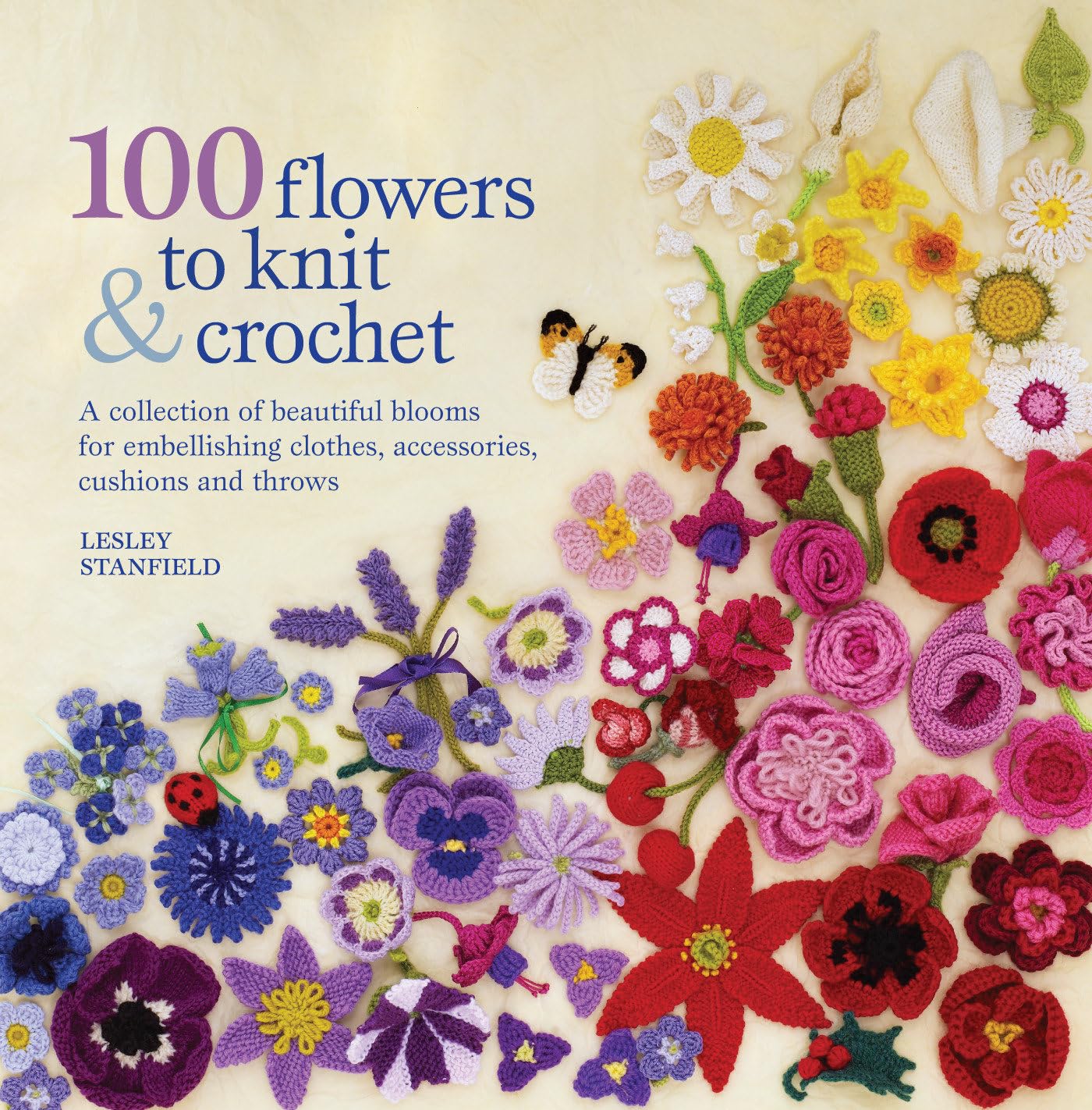 Search Press 100 Flowers to Knit & Crochet: A Collection of Beautiful Blooms for Embellishing Clothes, Accessories, Cushions and Throws