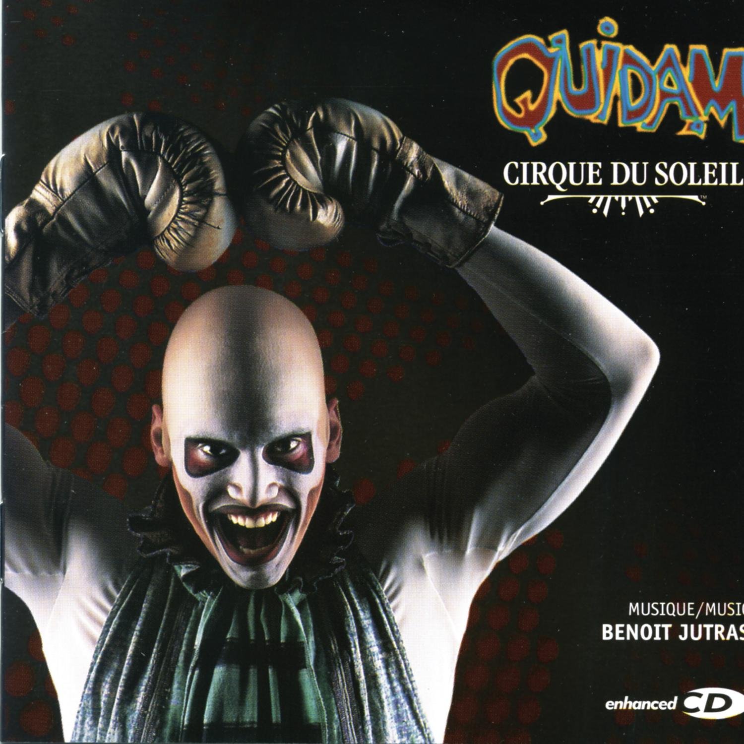 Cirque Du Soleil: Quidam [Enhanced CD] [Audio CD] Cirque du Soleil and Benoit Jutras