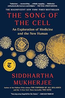 The Song of the Cell by Siddhartha Mukherjee: Award-Winning Exploration of Cells, Medicine & the New Human