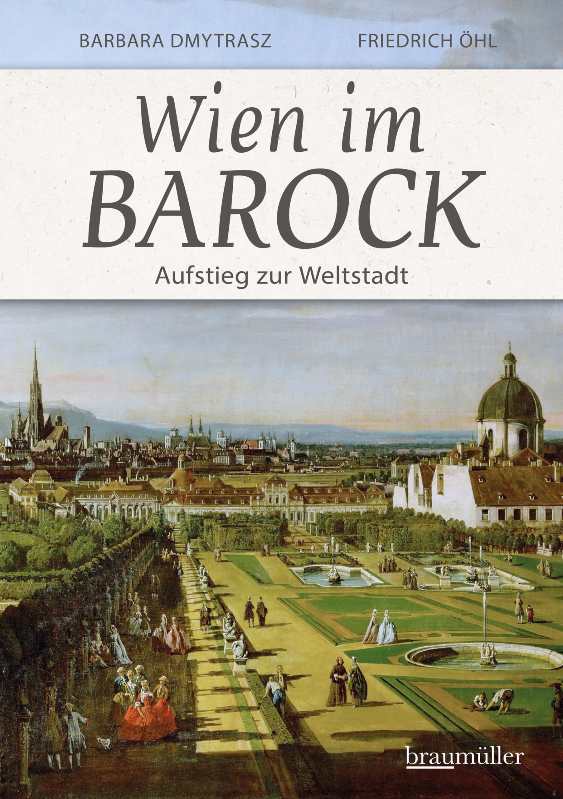 Wien im Barock édition de référence en allemand sur l'urbanisme impérial