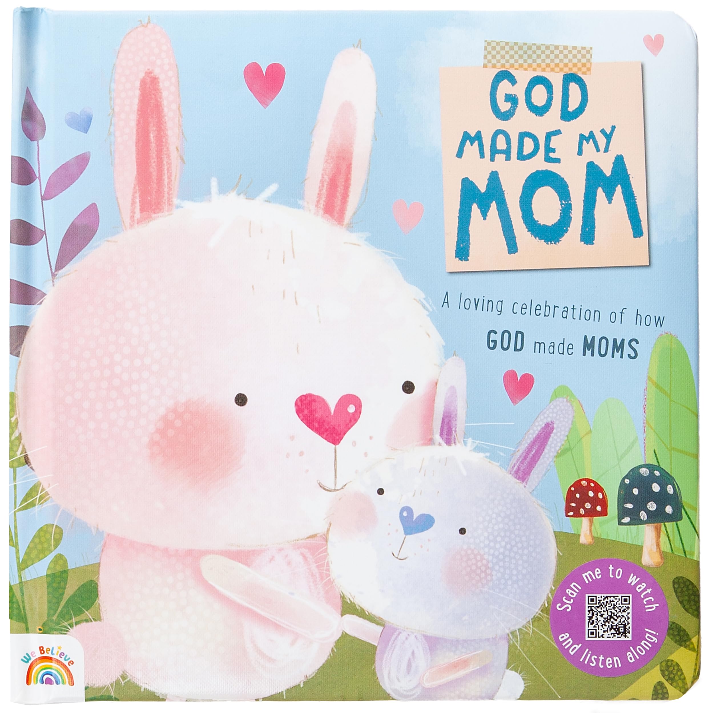 God Made My Mom: A Loving Celebration of How God Made Moms