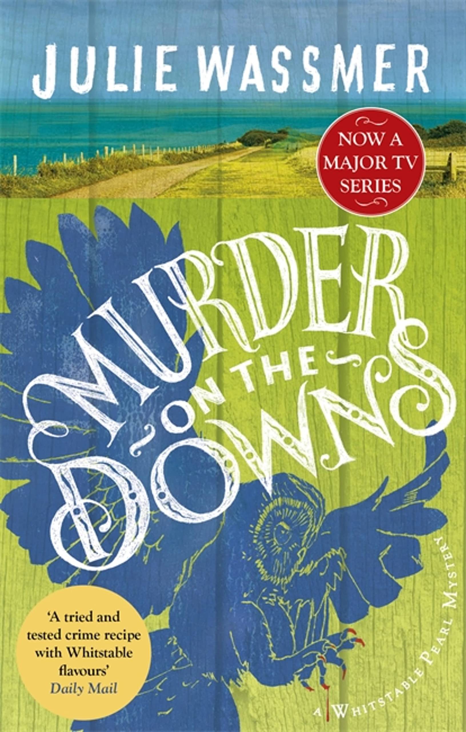 Murder on the Downs : Now a major TV series, Whitstable Pearl, starring Kerry Godliman